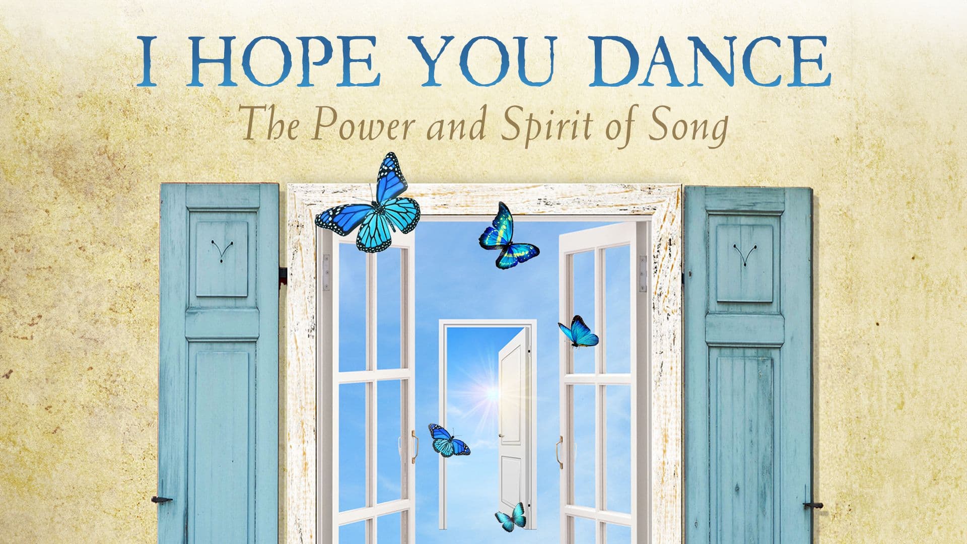 I Hope You Dance: The Power and Spirit of Song