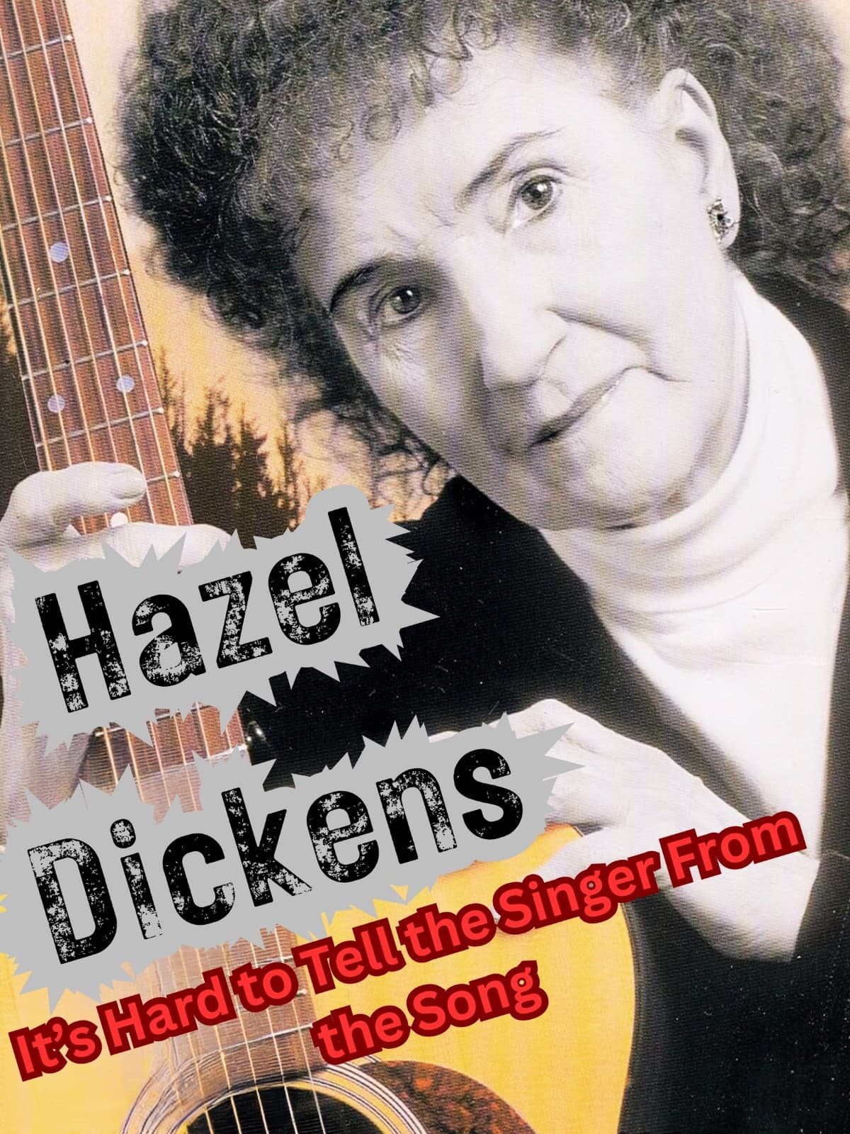 Hazel Dickens: Its Hard To Tell The Singer From The Song