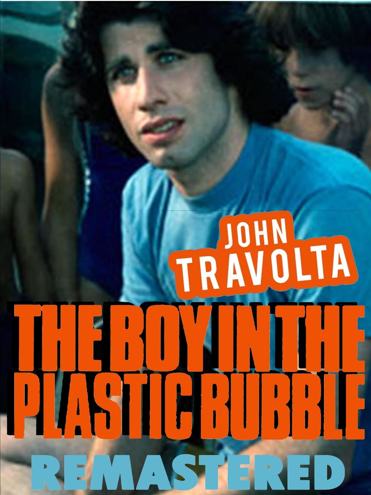 The Boy in the Plastic Bubble REMASTERED