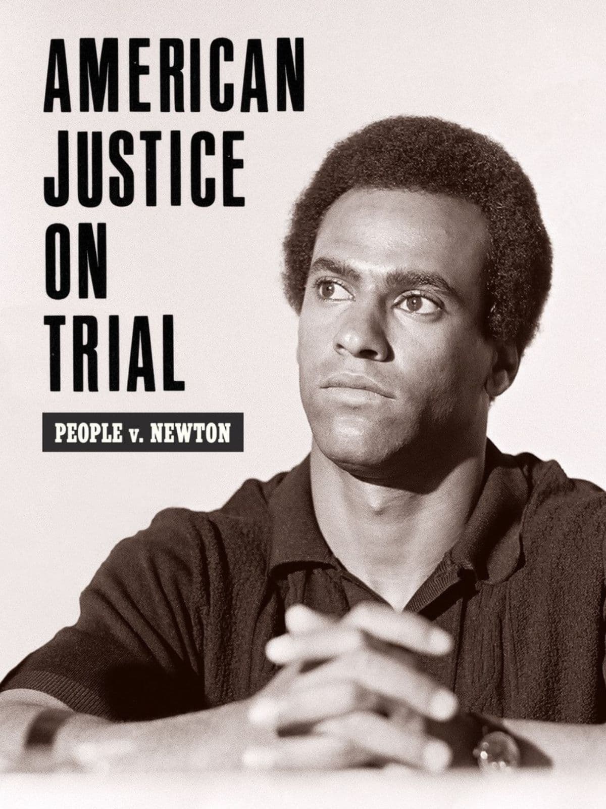 American Justice on Trial: People v. Newton