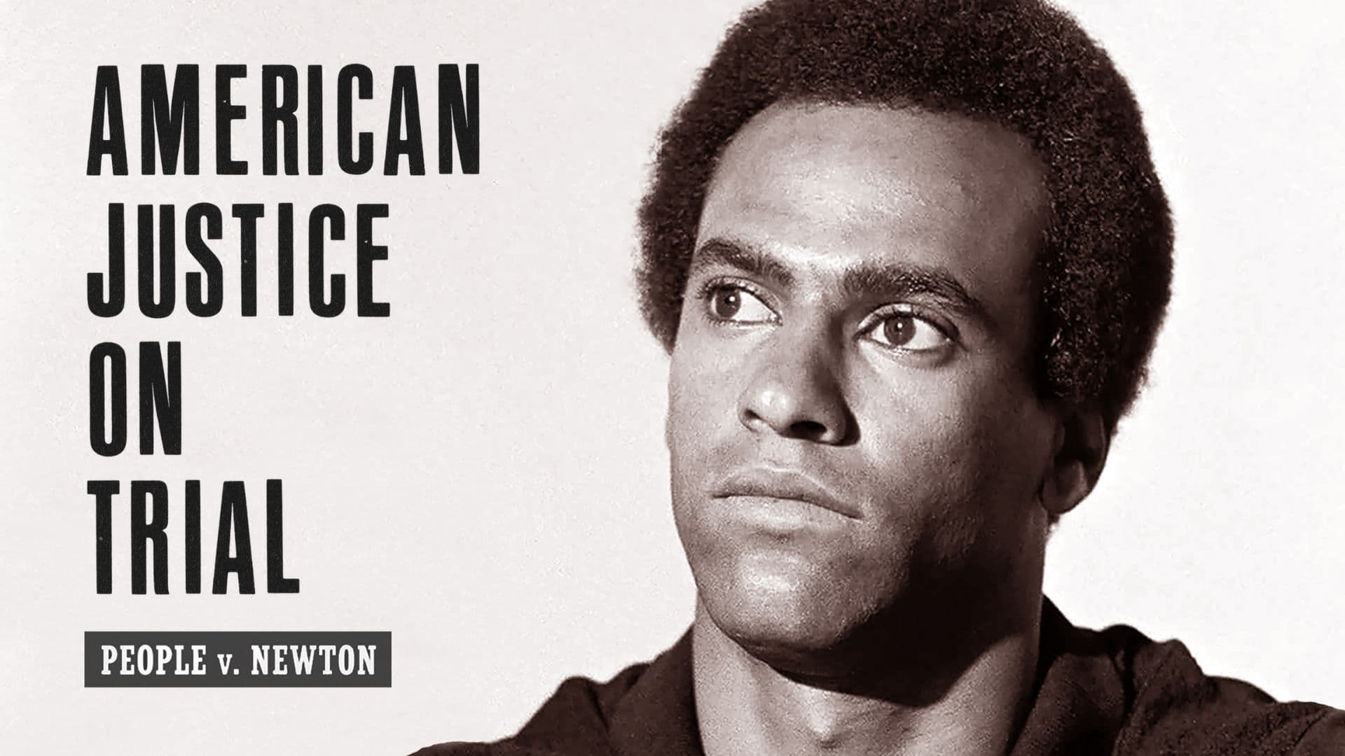 American Justice on Trial: People v. Newton