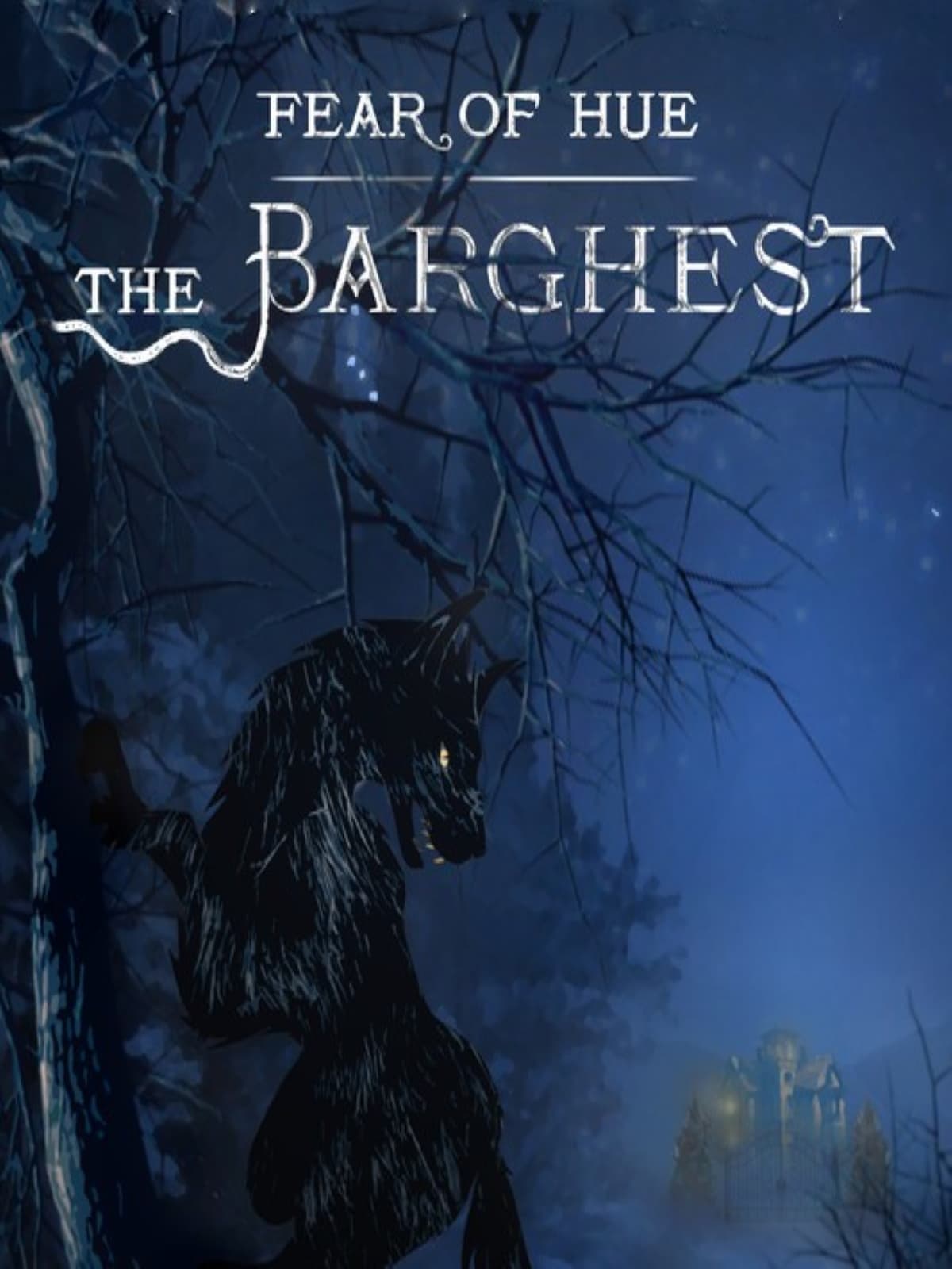 Fear Of Hue: The Barghest