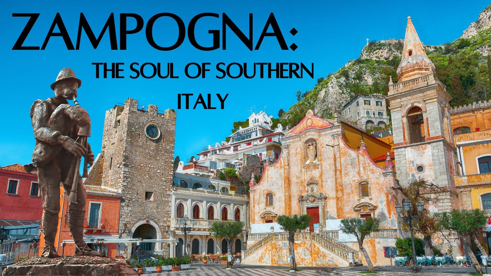 Zampogna: The Soul of Southern Italy