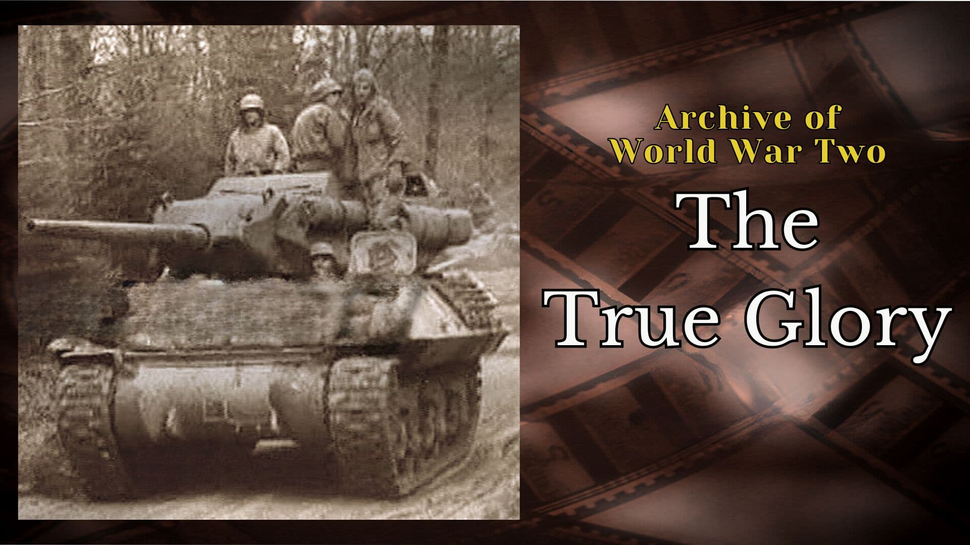 Archive of War - The True Glory