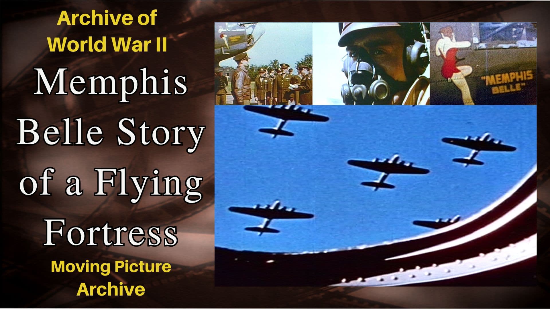 Memphis Belle: Story Of A Flying Fortress