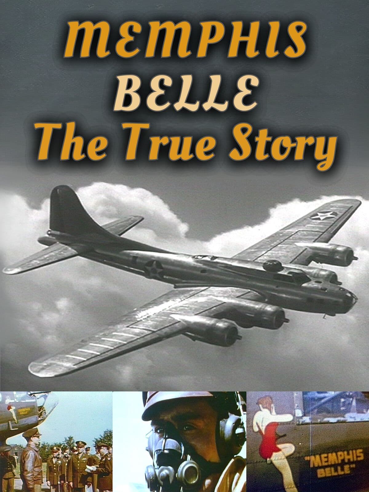 Memphis Belle - The True Story