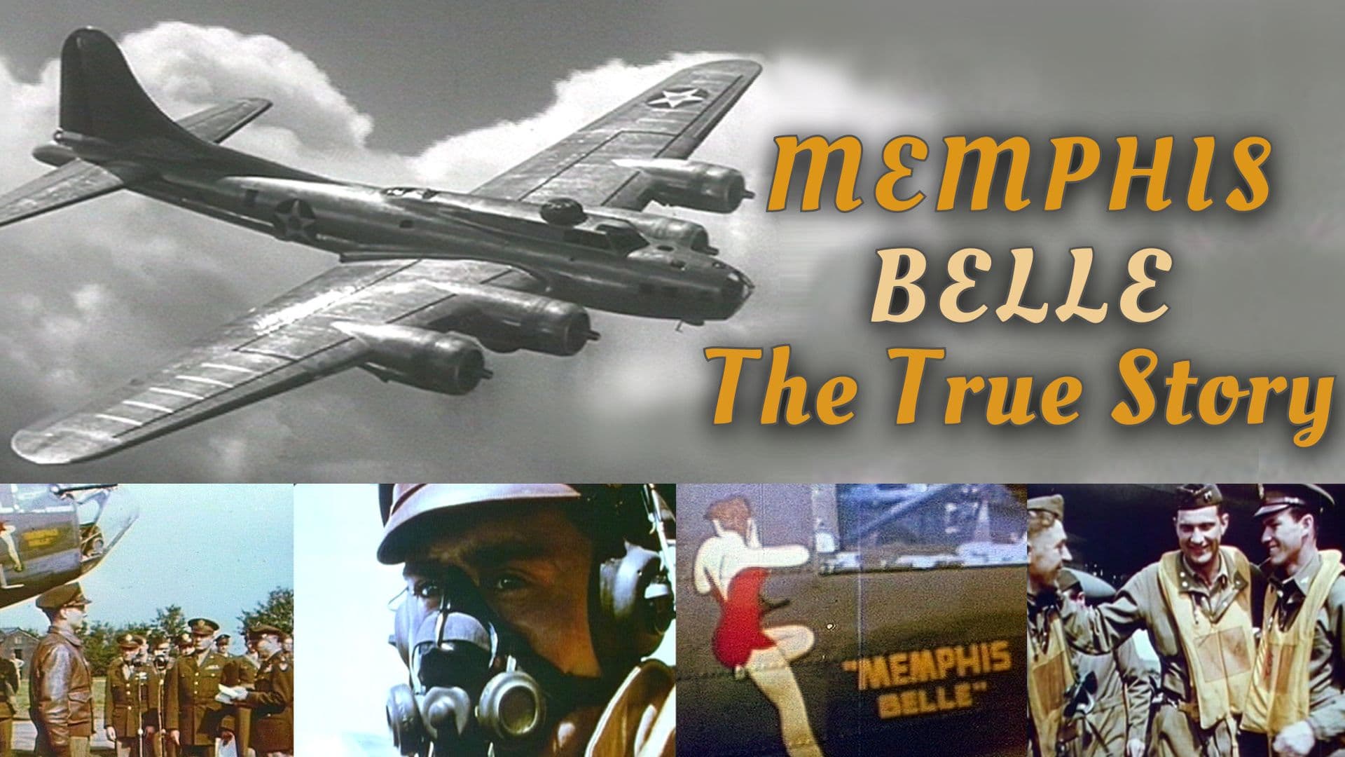 Memphis Belle - The True Story