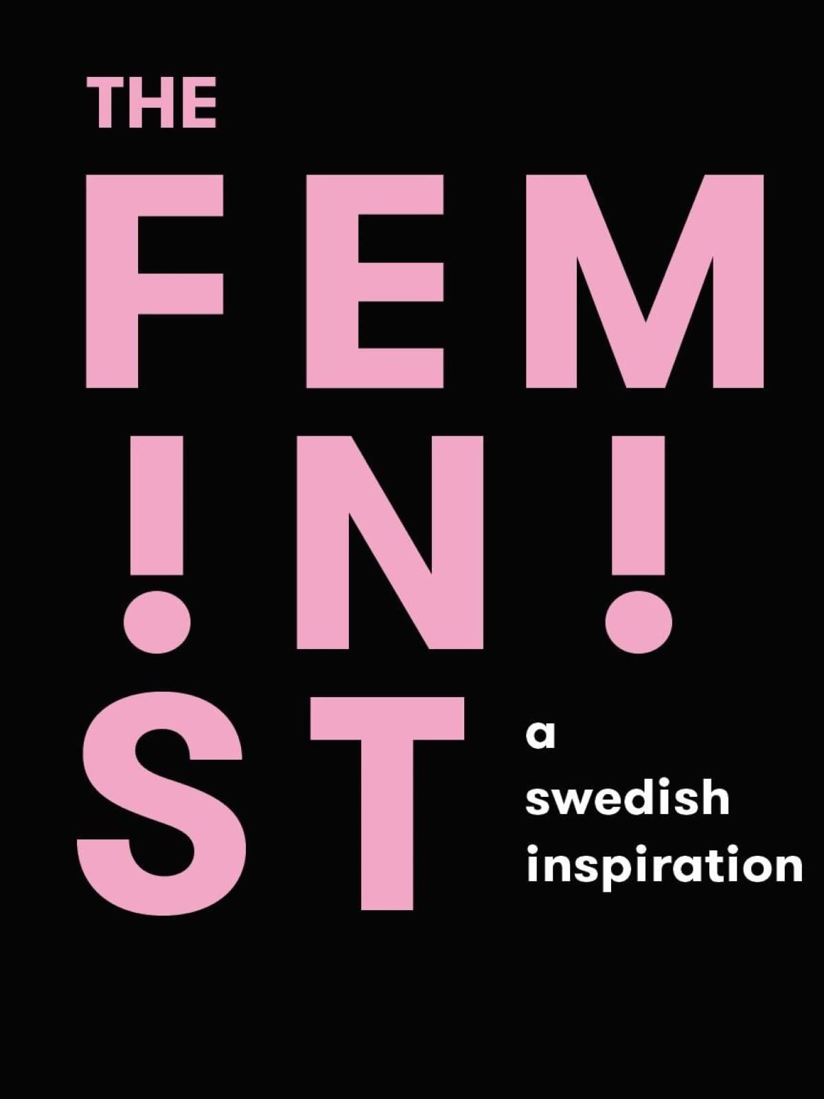 The Feminist - A Swedish Inspiration