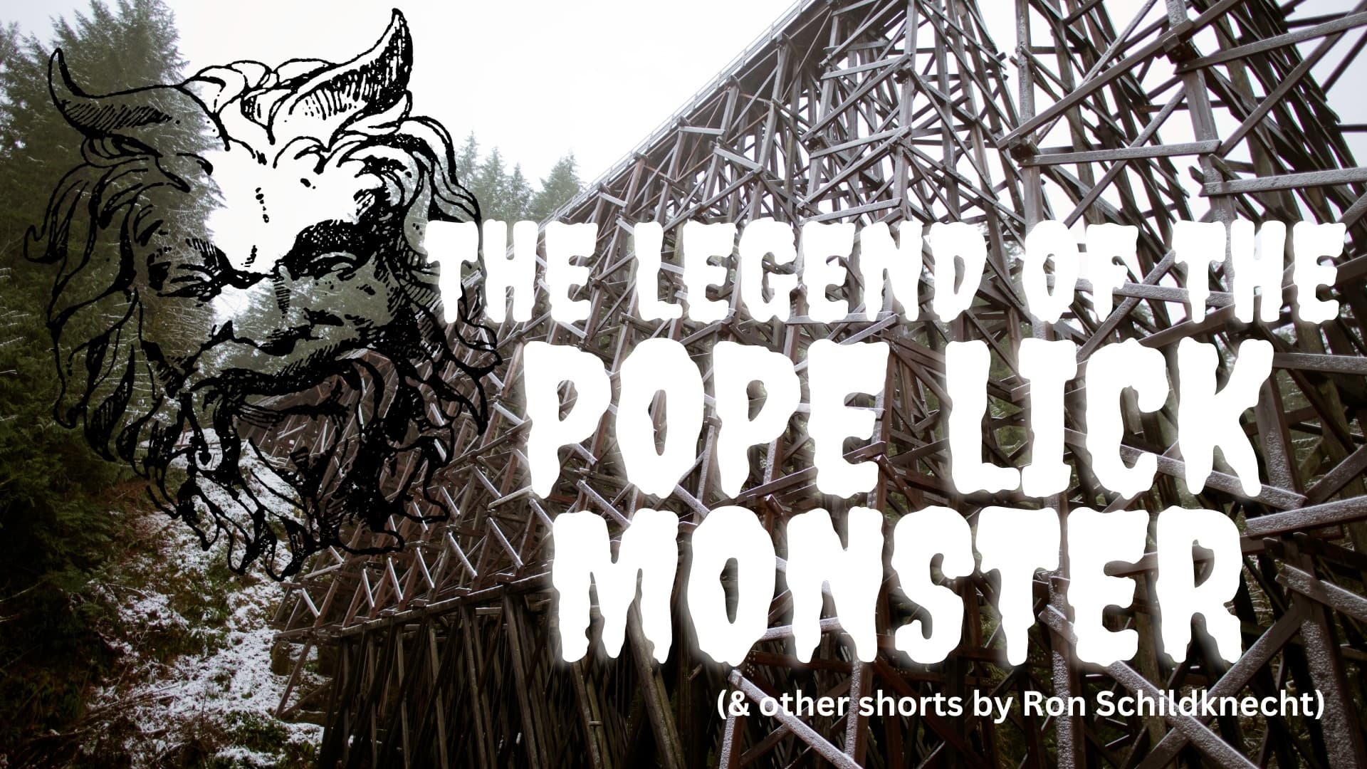 The Legend Of The Pope Lick Monster And Other Shorts by Ron Schildknecht