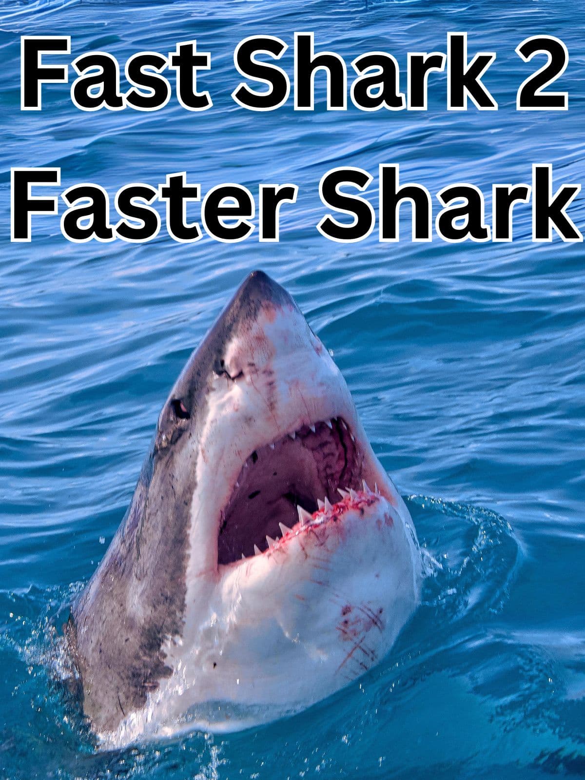 Fast Shark 2: Faster Shark