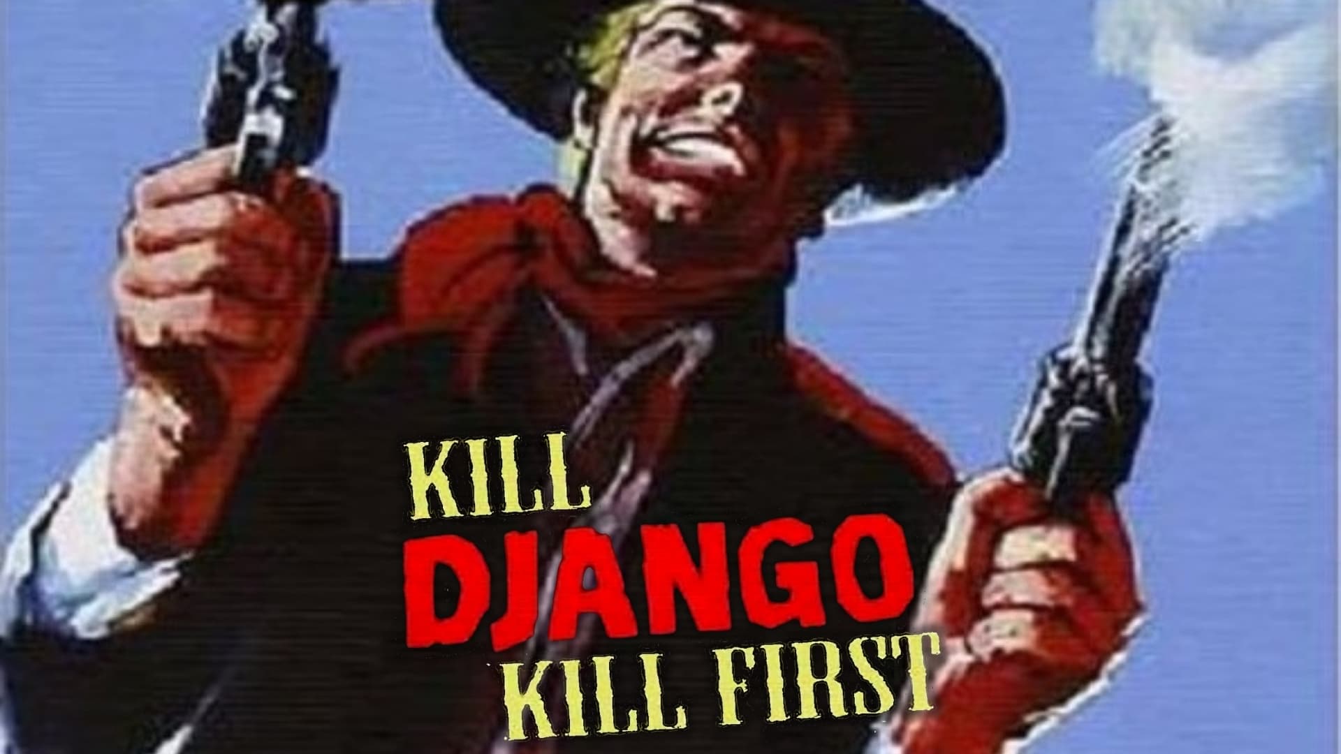 Kill Django... Kill First