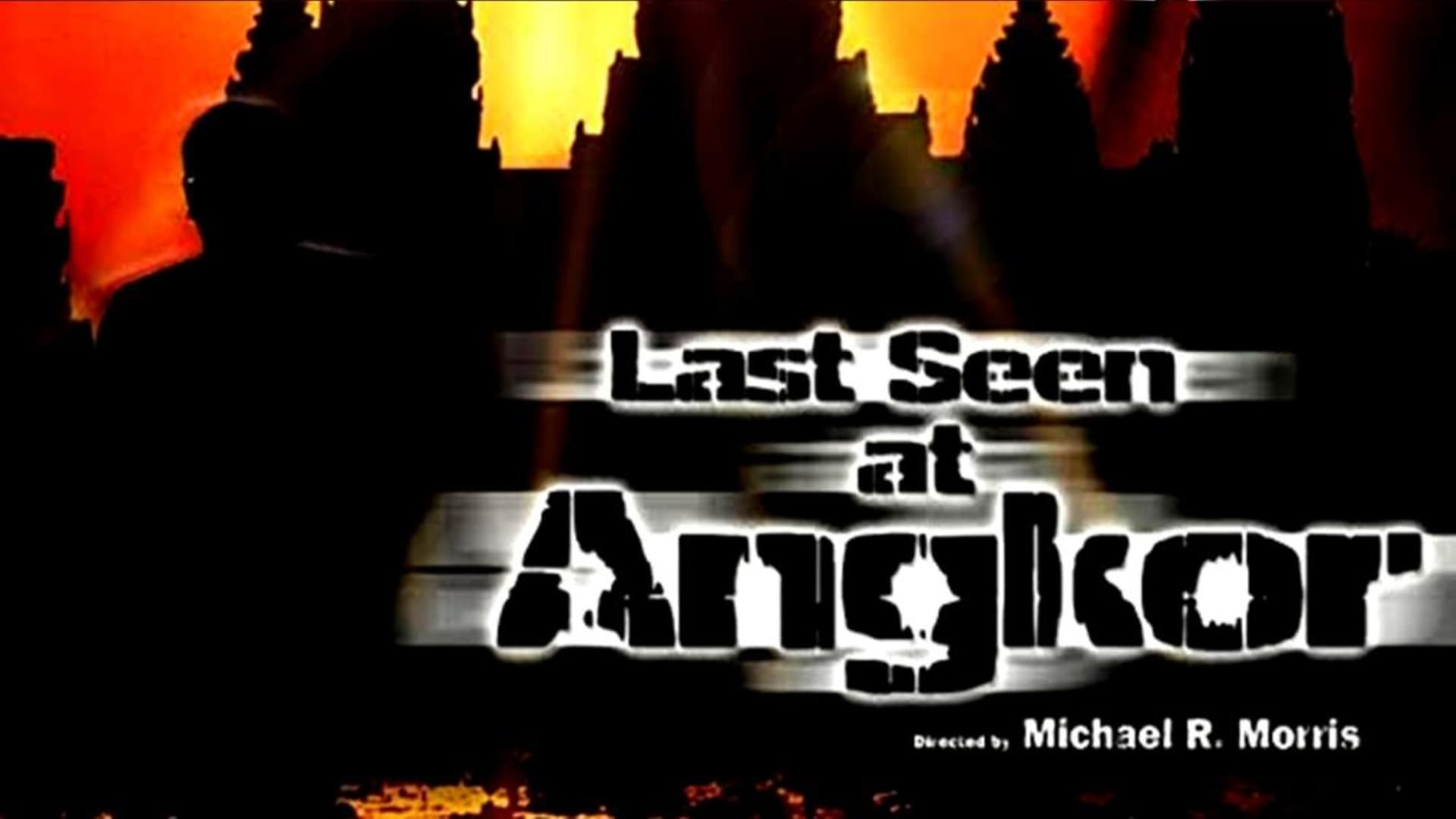 Last Seen at Angkor