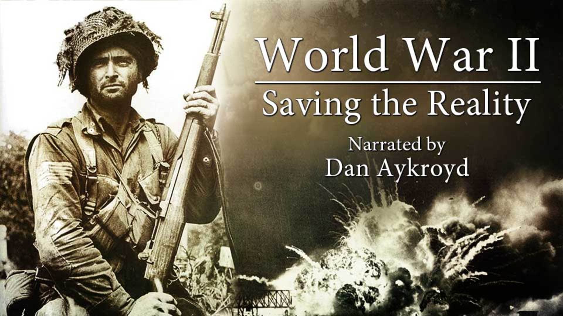 World War II - Saving the Reality