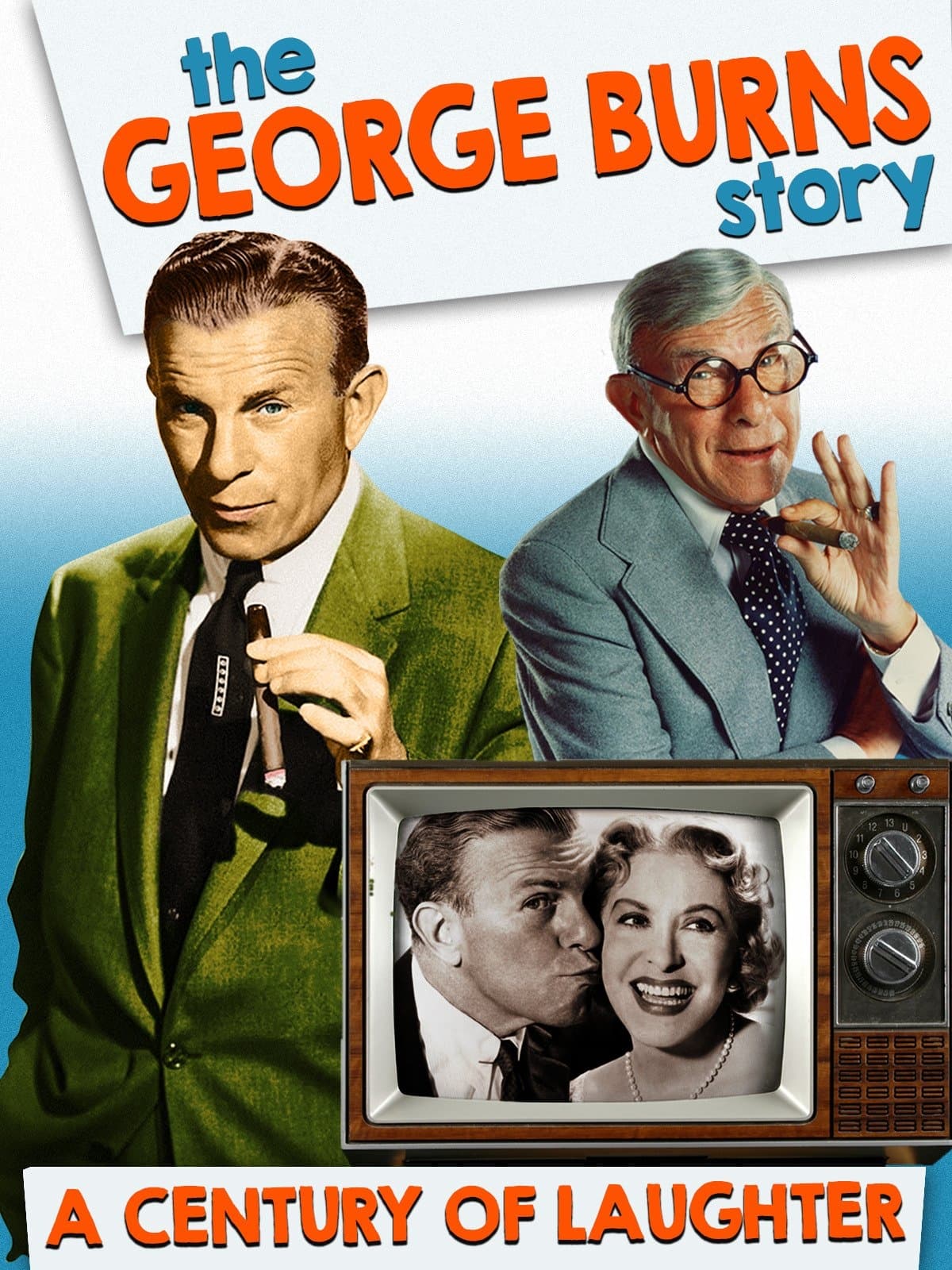 The George Burns Story, A Century of Laughter