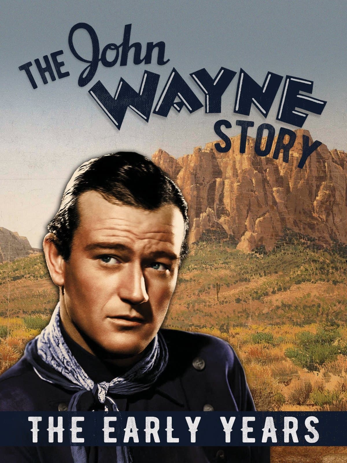 The John Wayne Story The Early Years