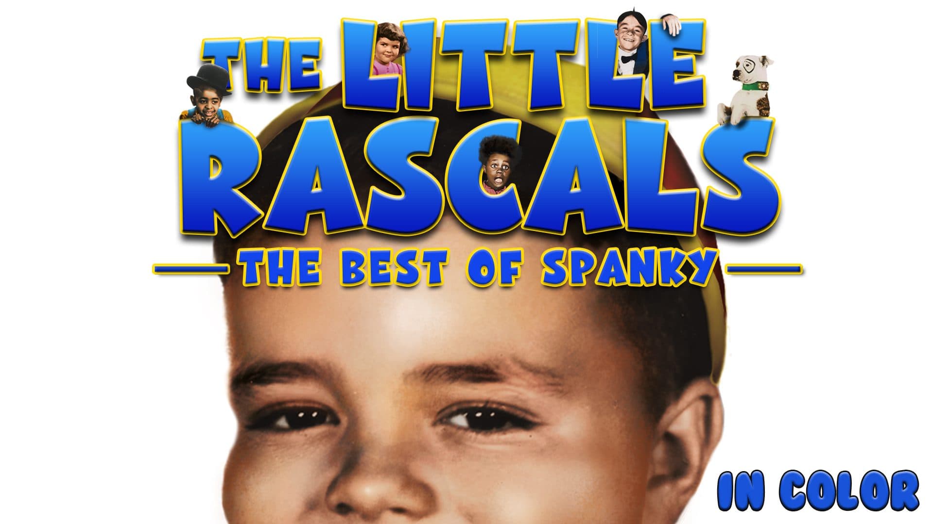 The Little Rascals: Best of Spanky - In Color