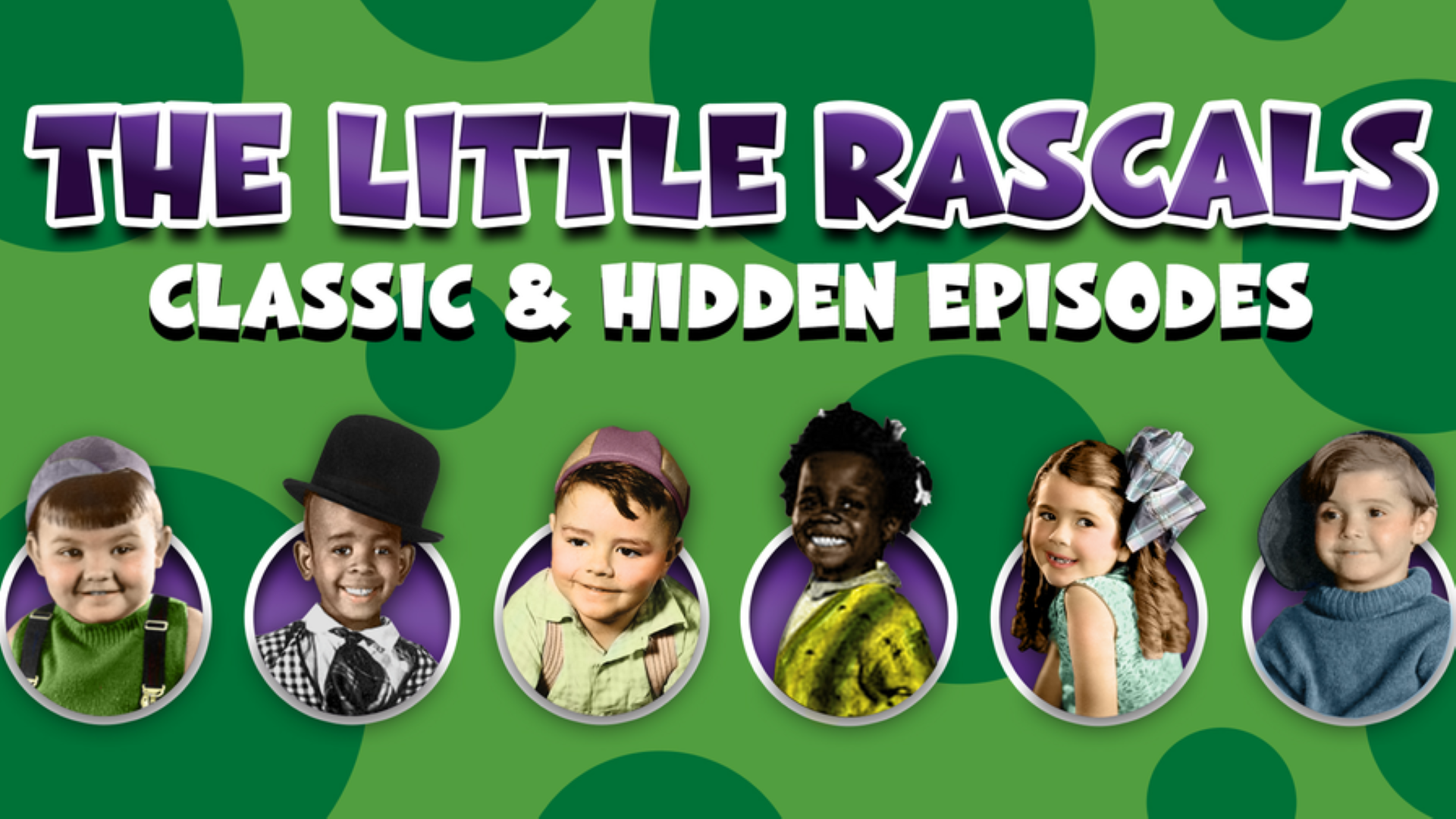 The Little Rascals: Classic and Hidden Episodes