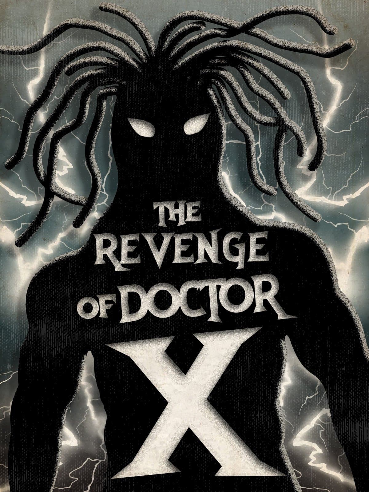 The Revenge Of Doctor X