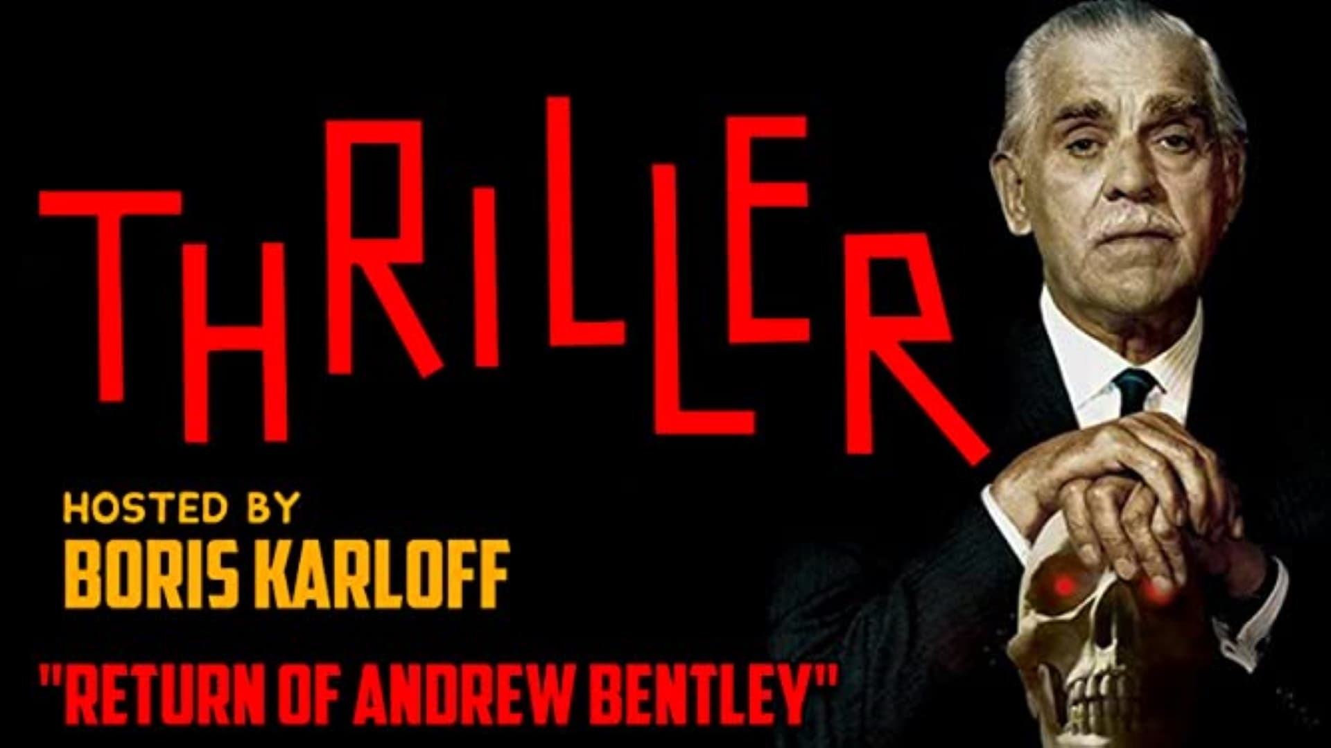 Thriller Hosted By Boris Karloff: The Return Of Andrew Bently