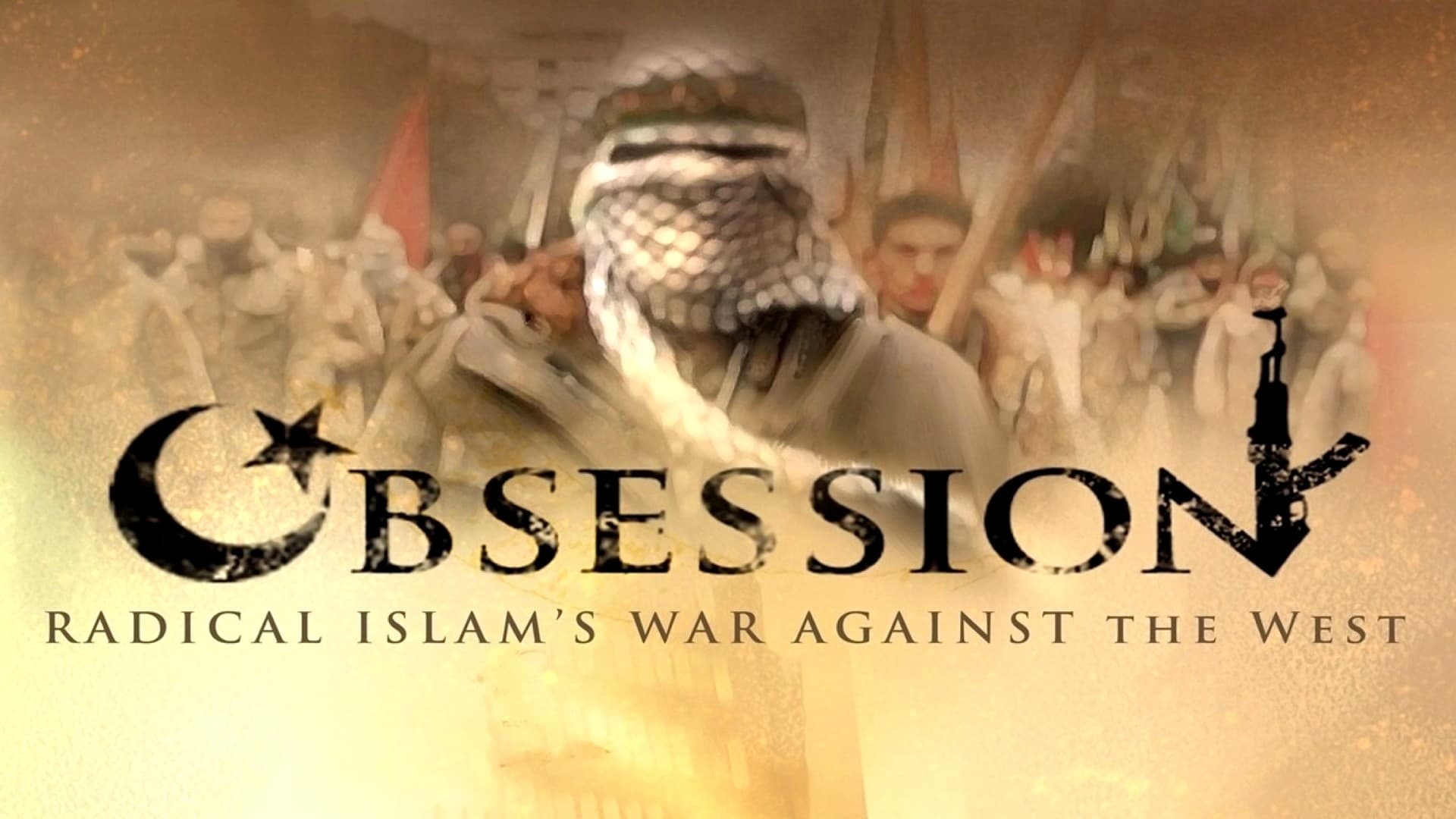 Obsession, Radical Islams War Against the West