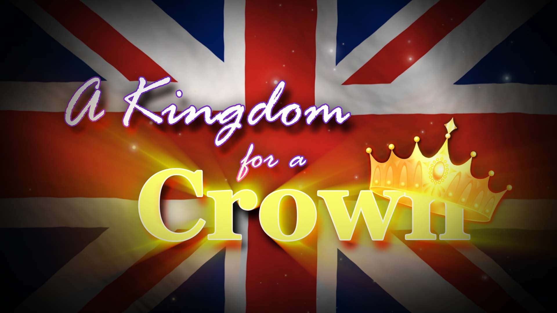 A Kingdom For A Crown