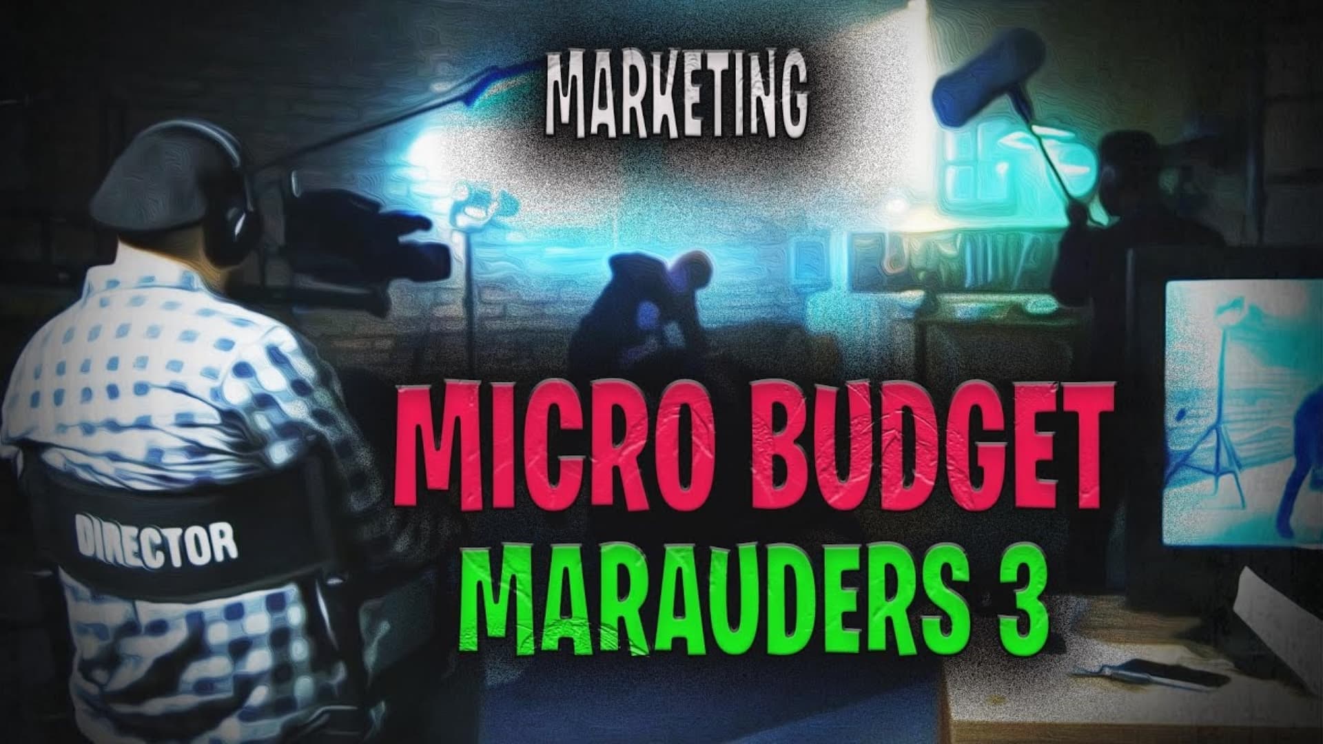 Micro Budget Marauders 3