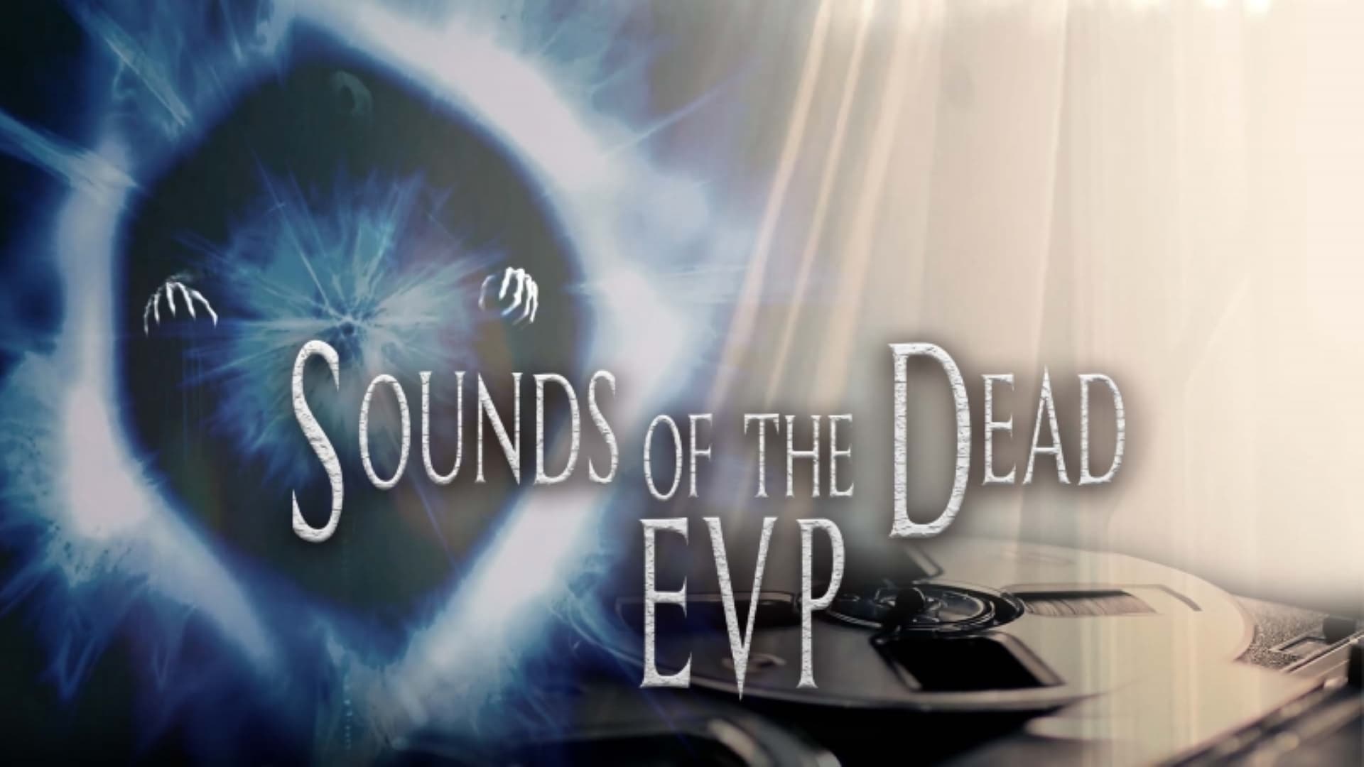 Sounds of The Dead: EVP