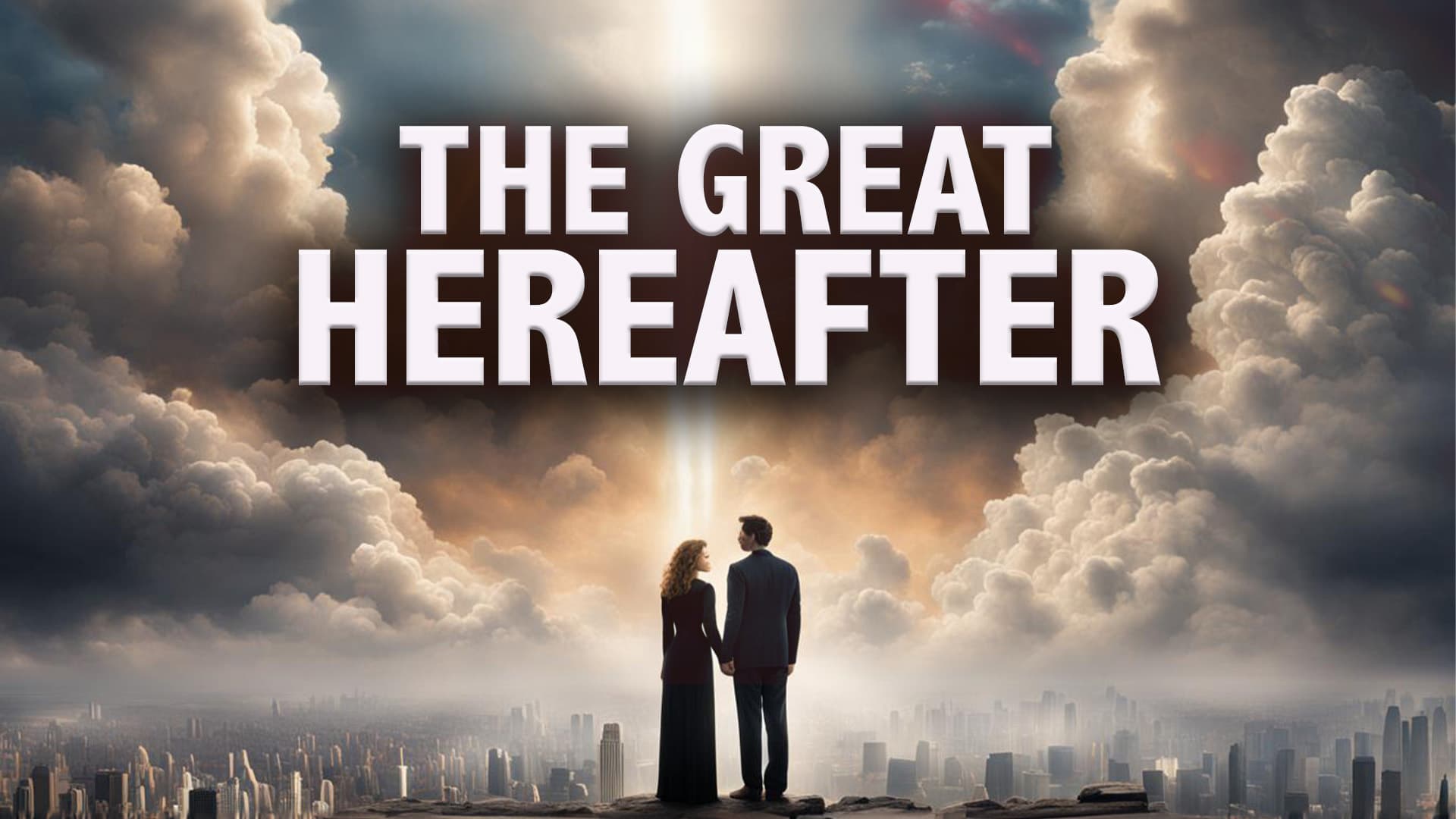 The Great Hereafter