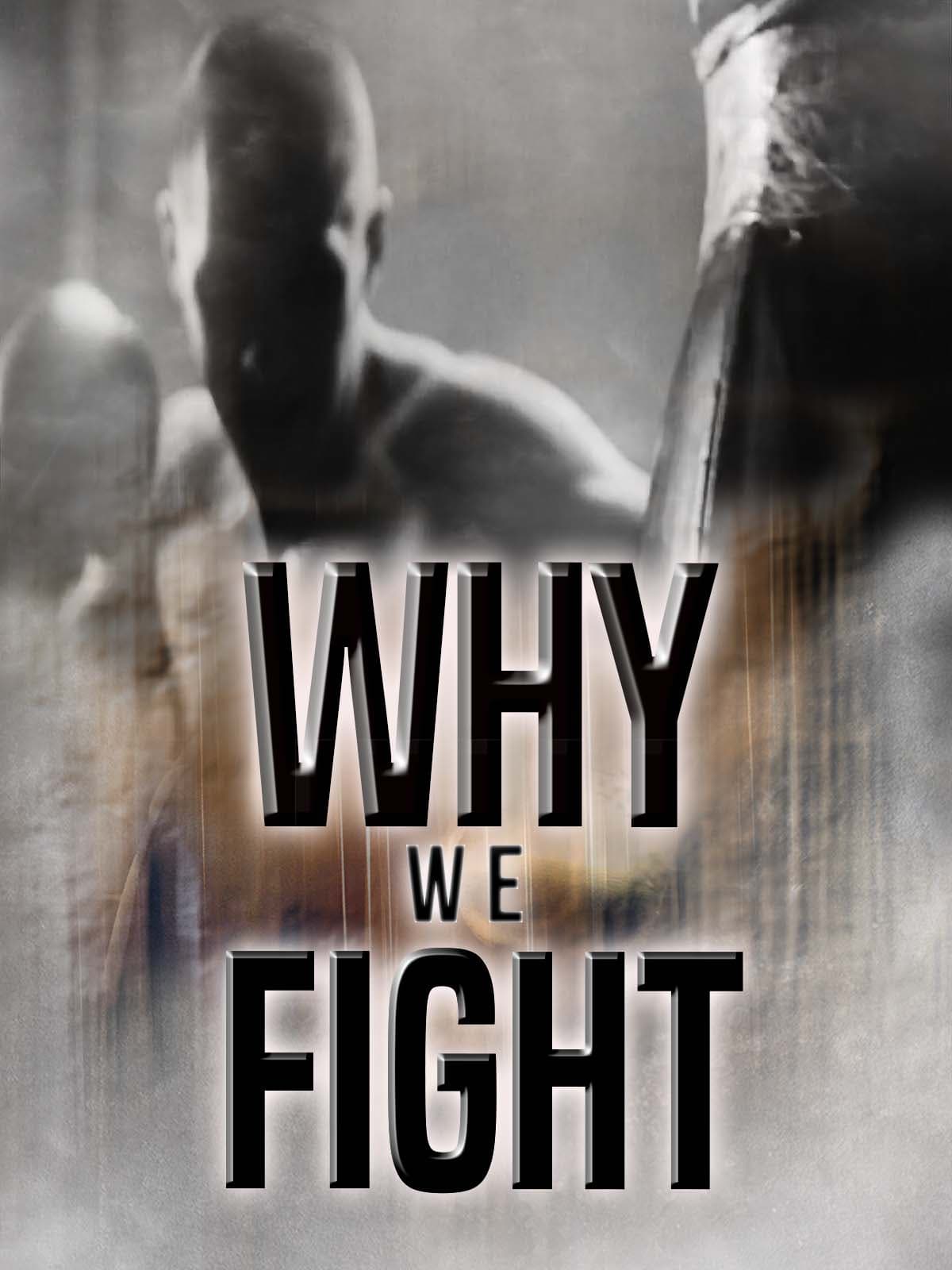 Why We Fight