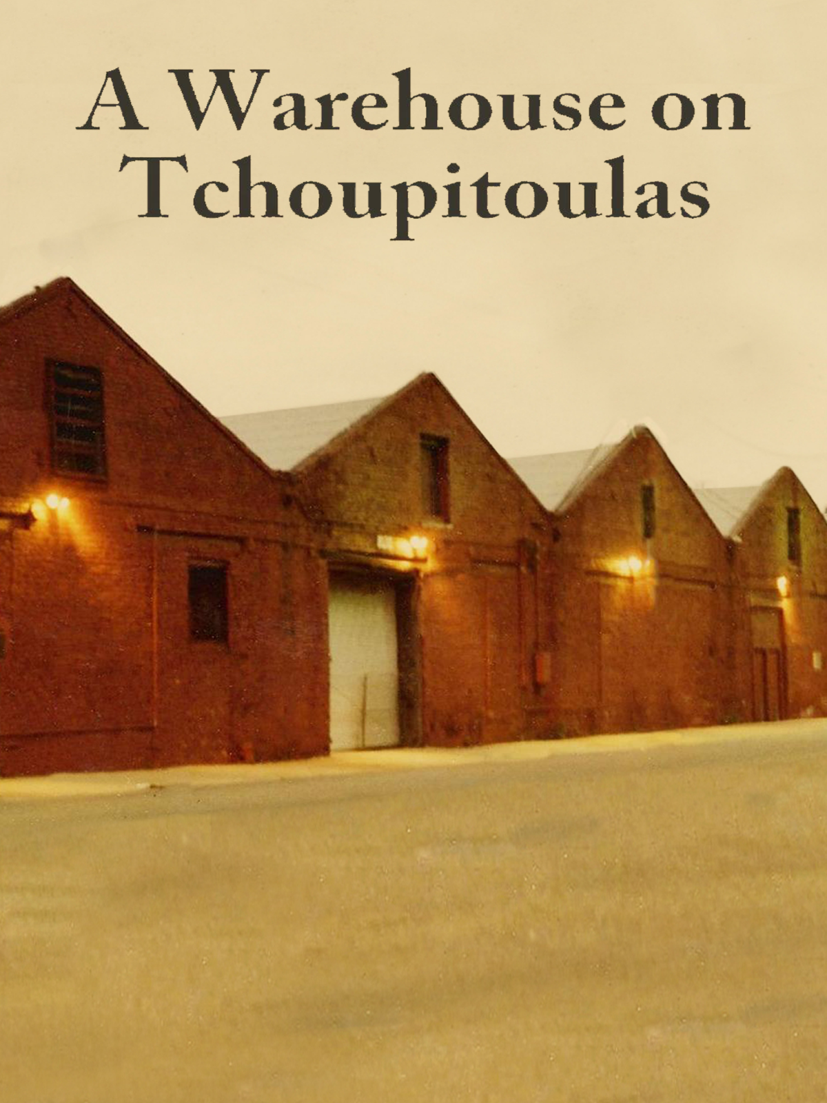 A Warehouse On Tchoupitoulas