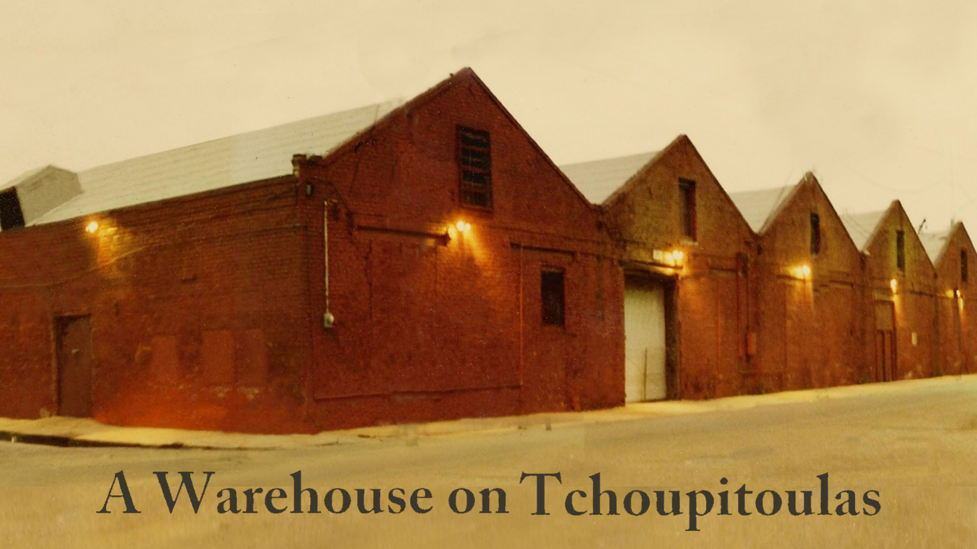 A Warehouse On Tchoupitoulas