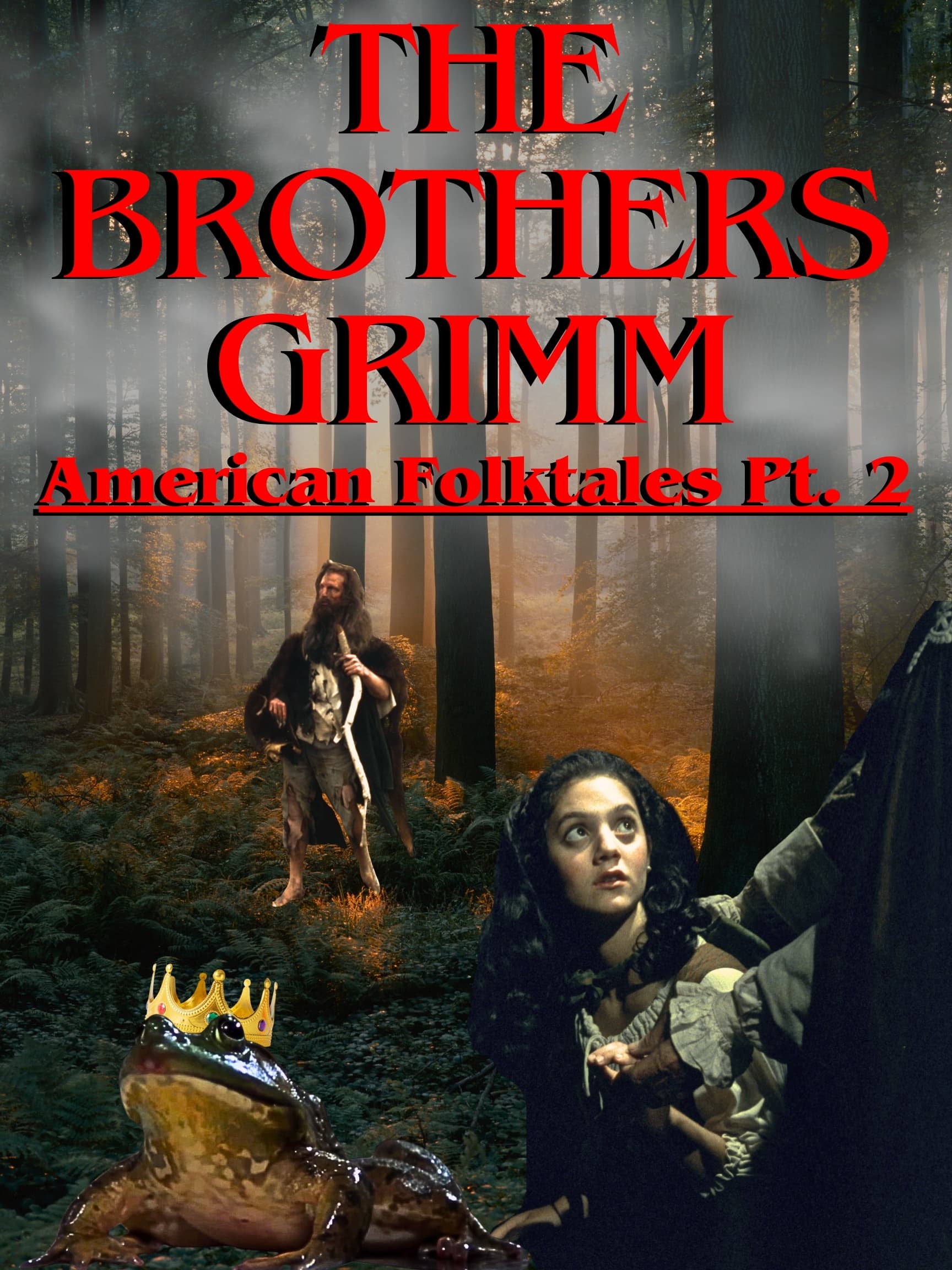 The Brothers Grimm American Folktales Pt2