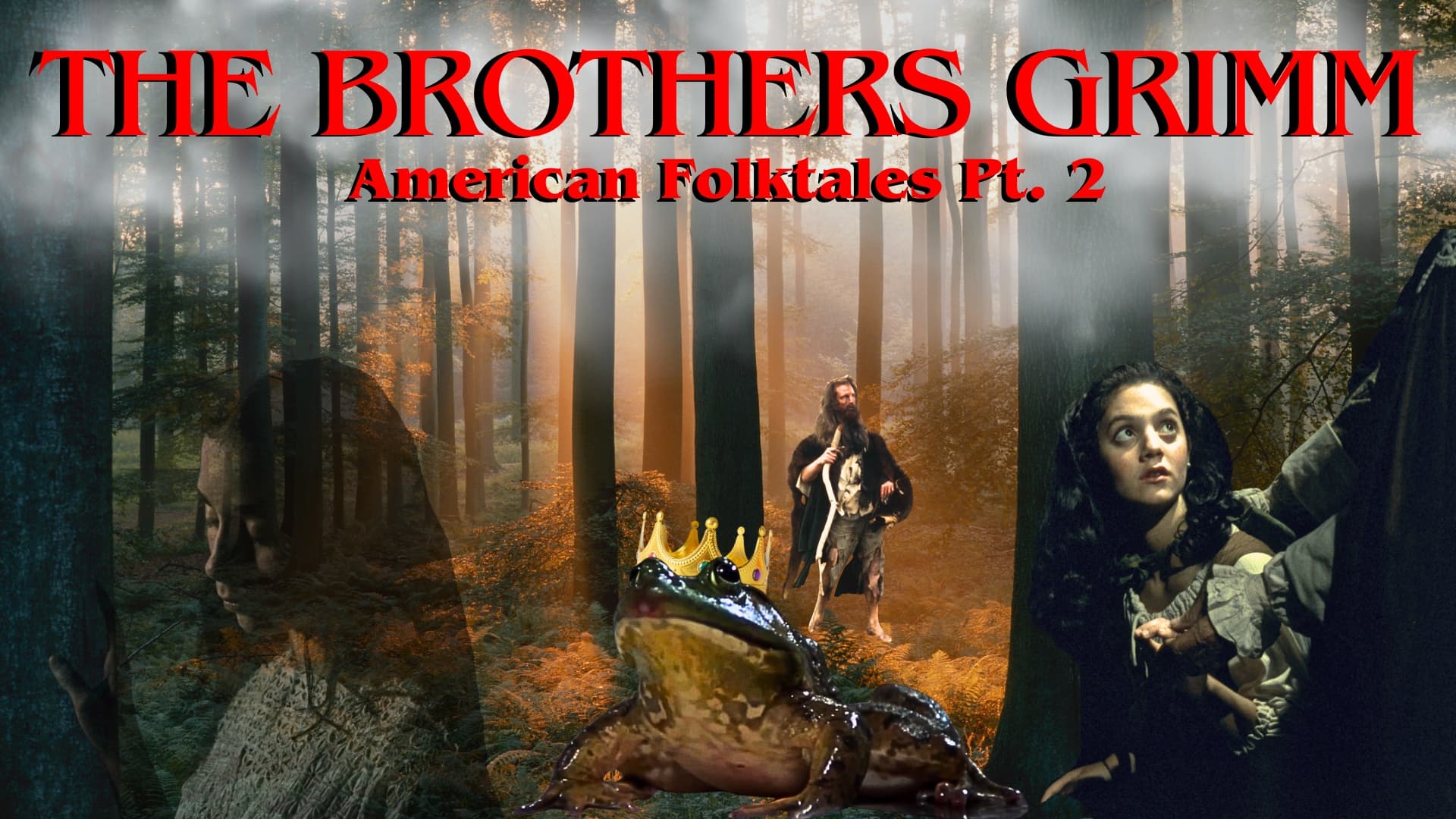 The Brothers Grimm American Folktales Pt2