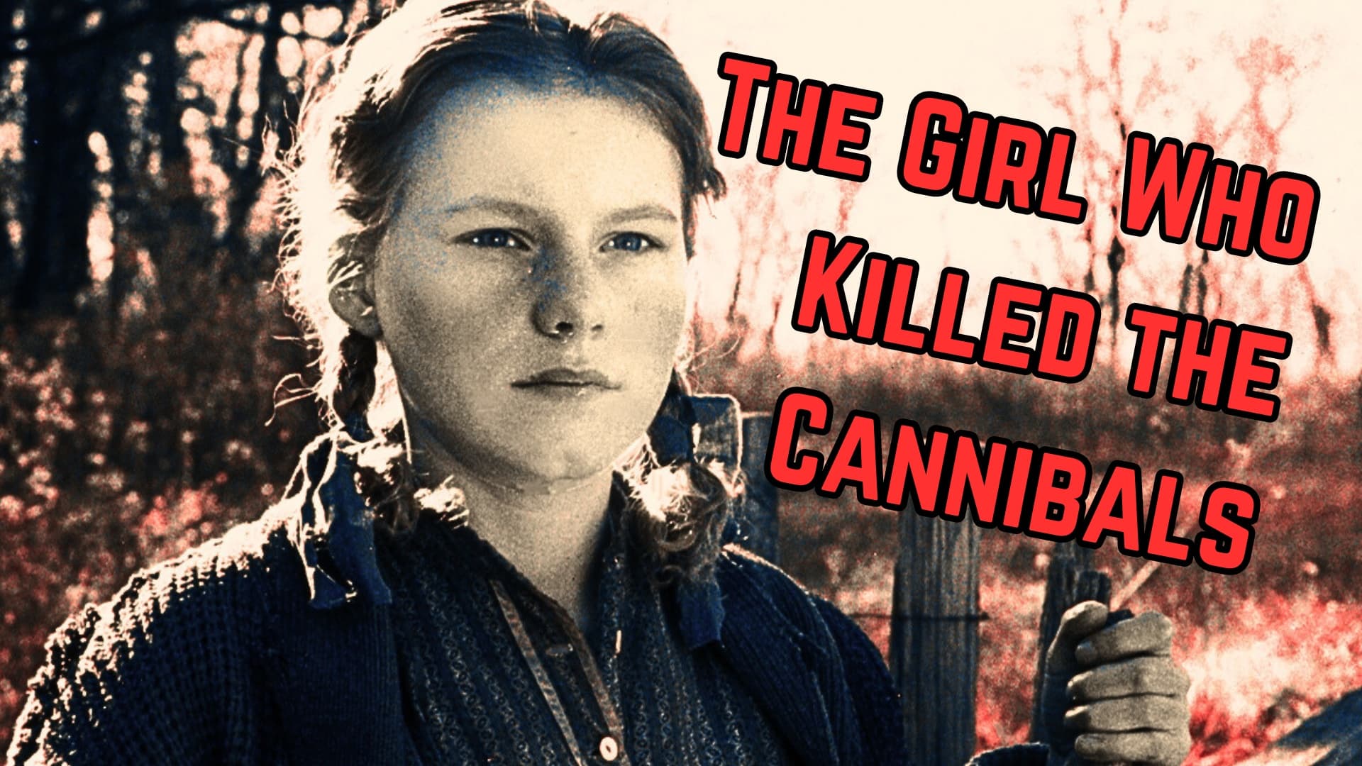 The Girl Who Killed The Cannibals