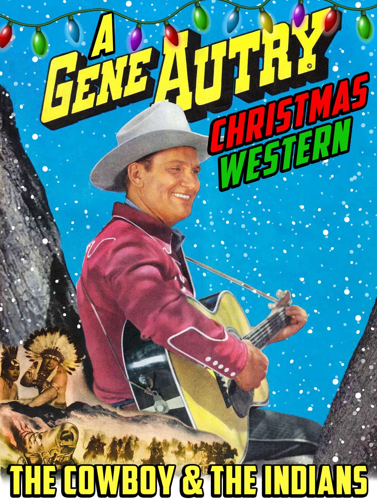 The Cowboy And The Indians - A Gene Autry Christmas Western