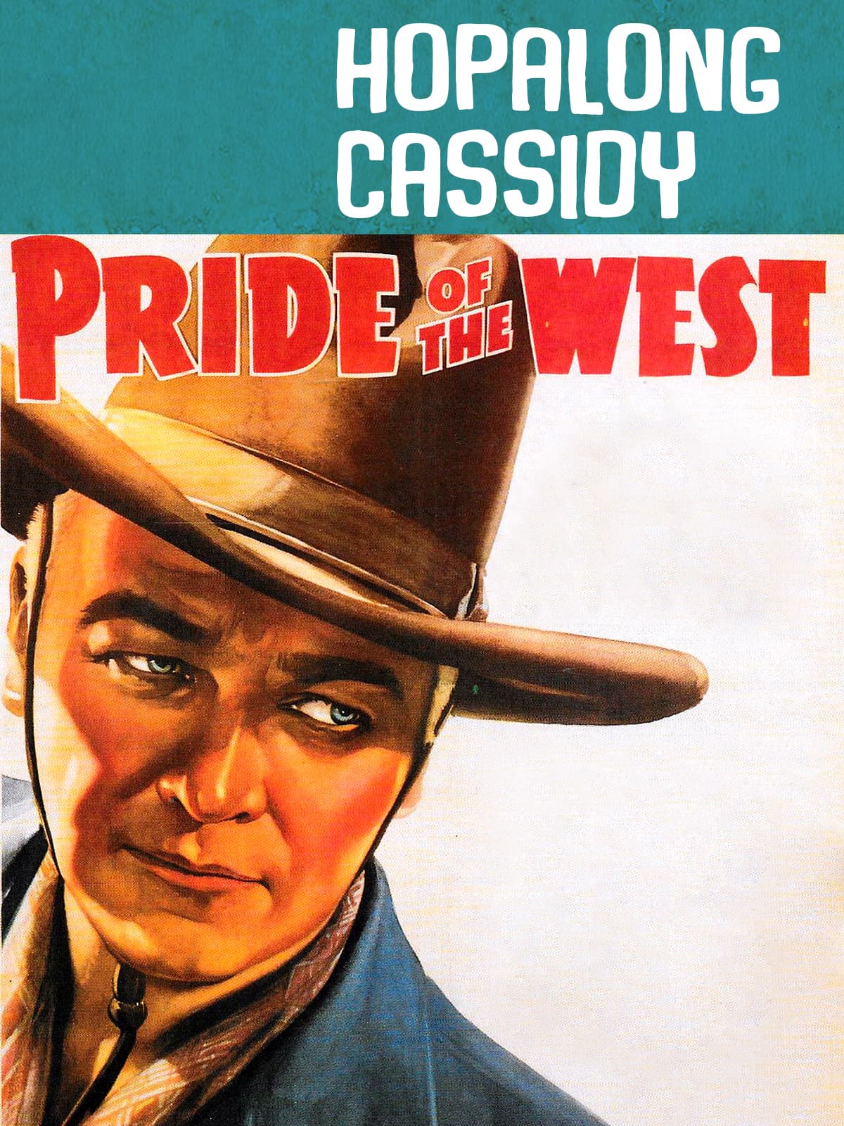 Hopalong Cassidy: Pride of the West