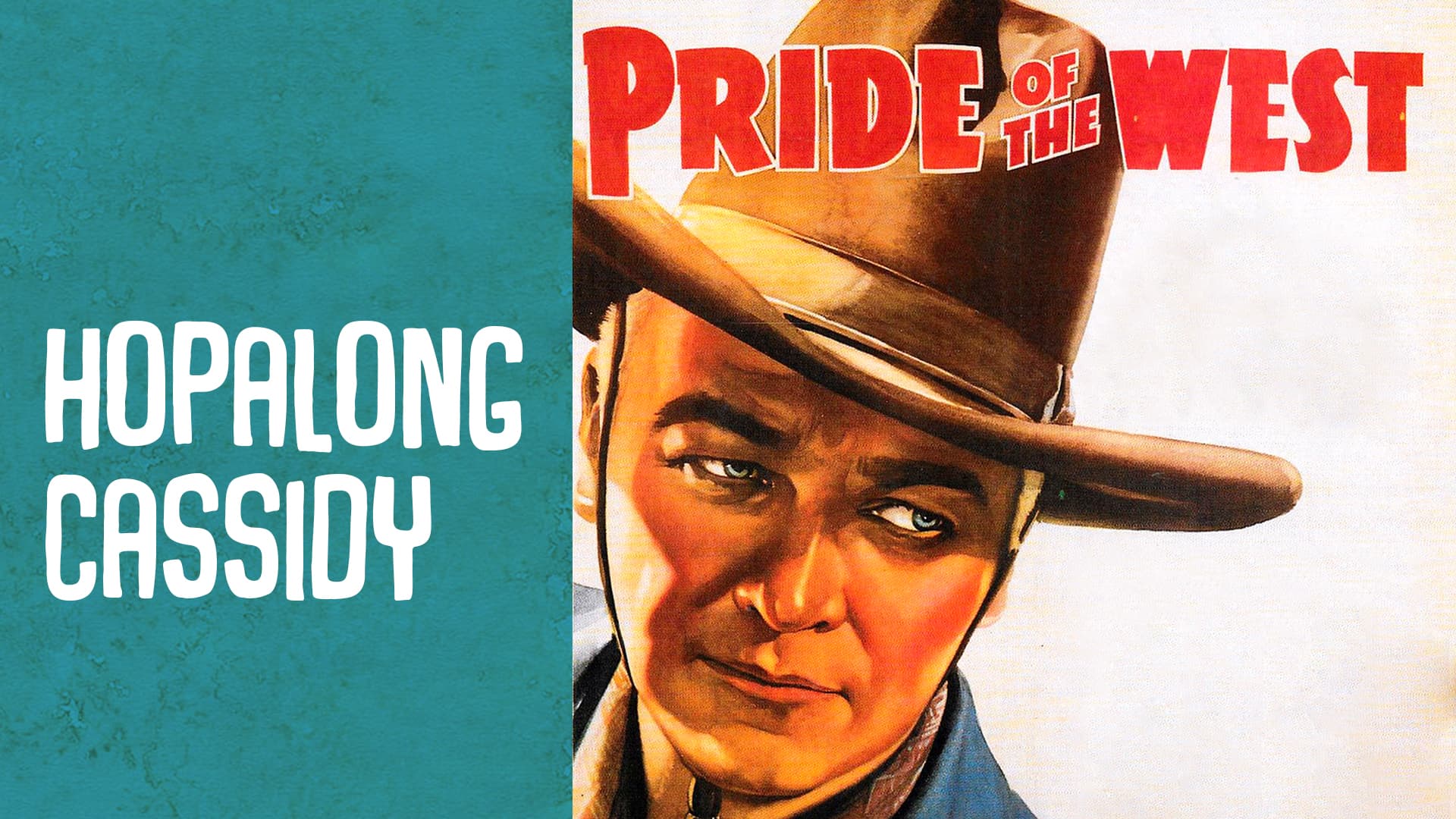 Hopalong Cassidy: Pride of the West