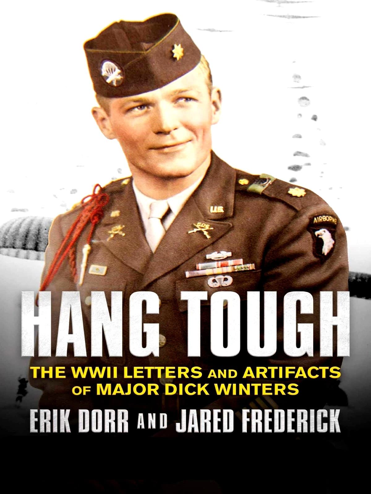 Dick Winters: Hang Tough