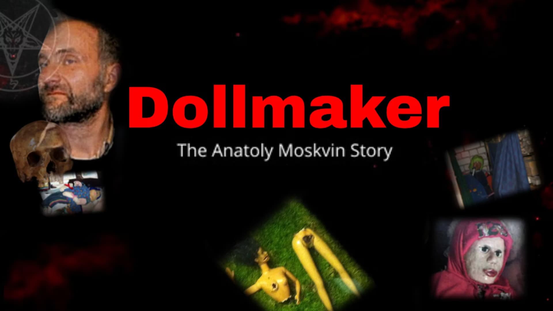 Dollmaker The Anatoly Moskvin Story