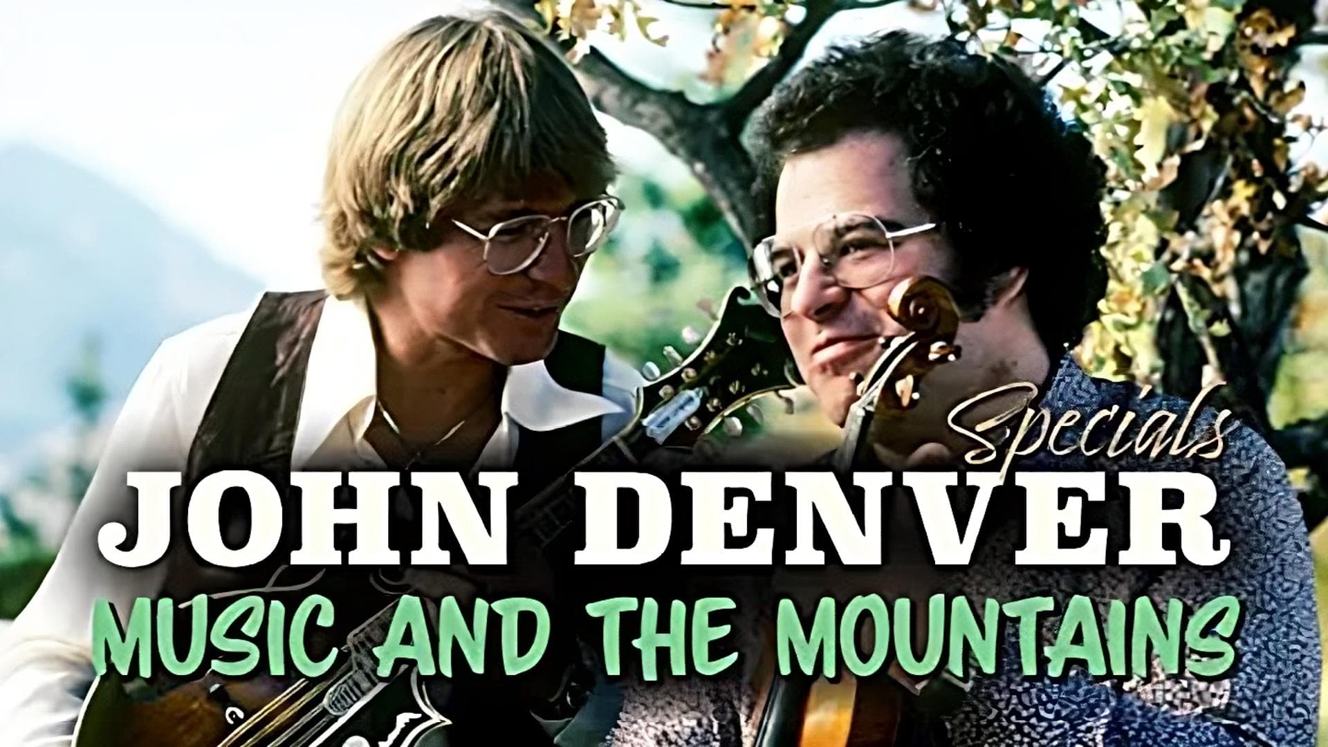 John Denver Specials: Music And The Mountains