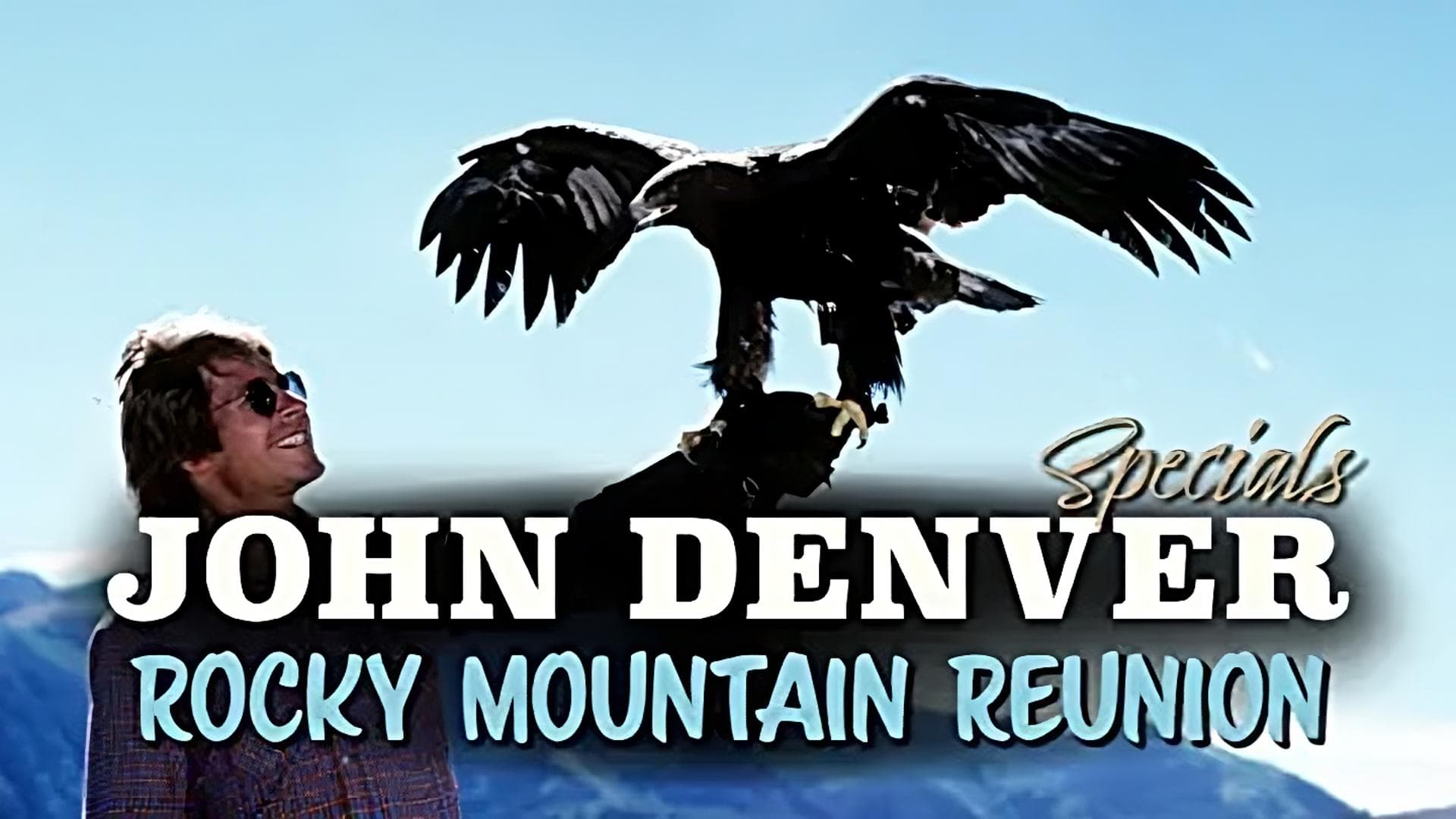 John Denver Specials: Rocky Mountain Reunion