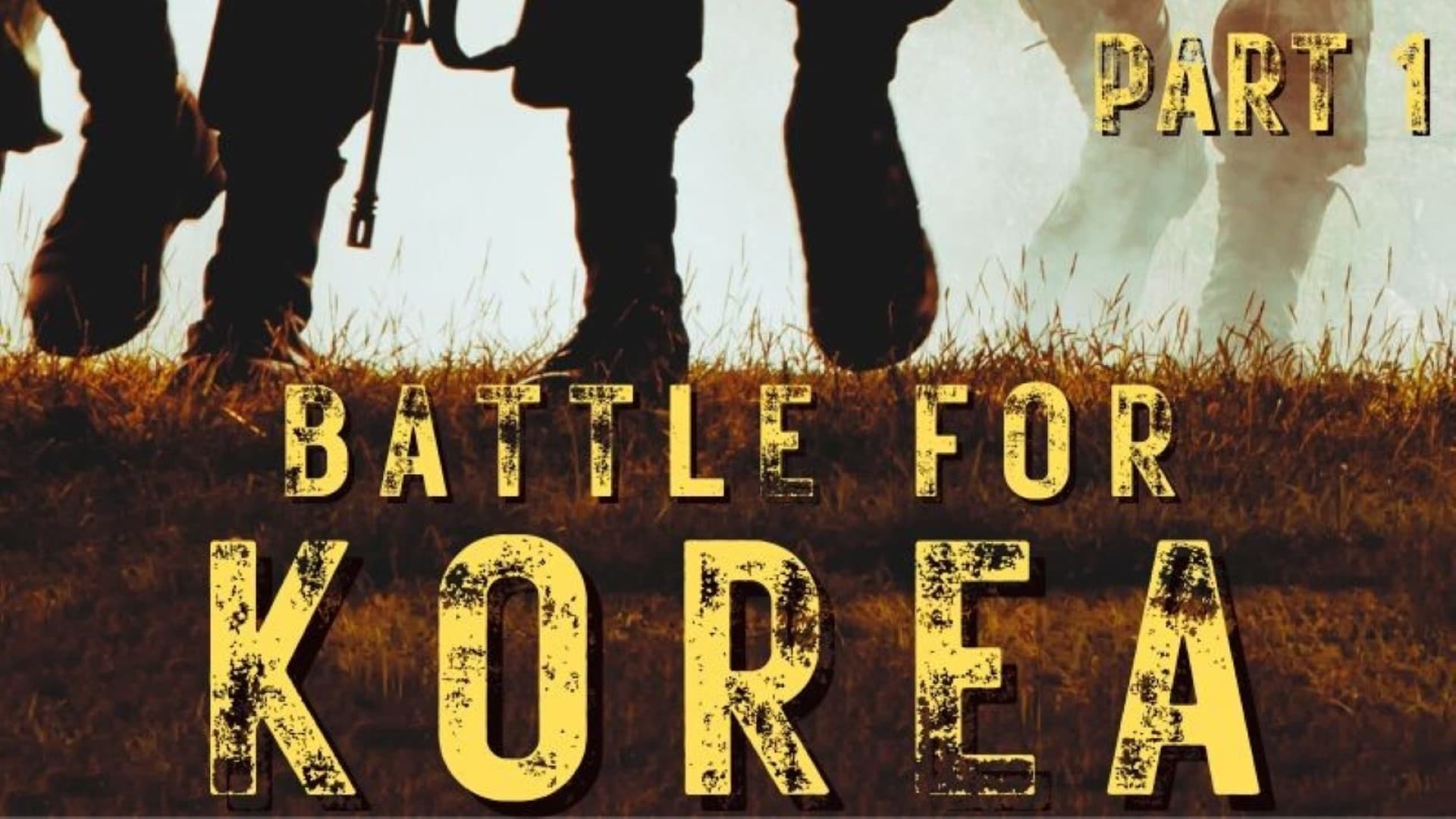 Battle for Korea Part 1