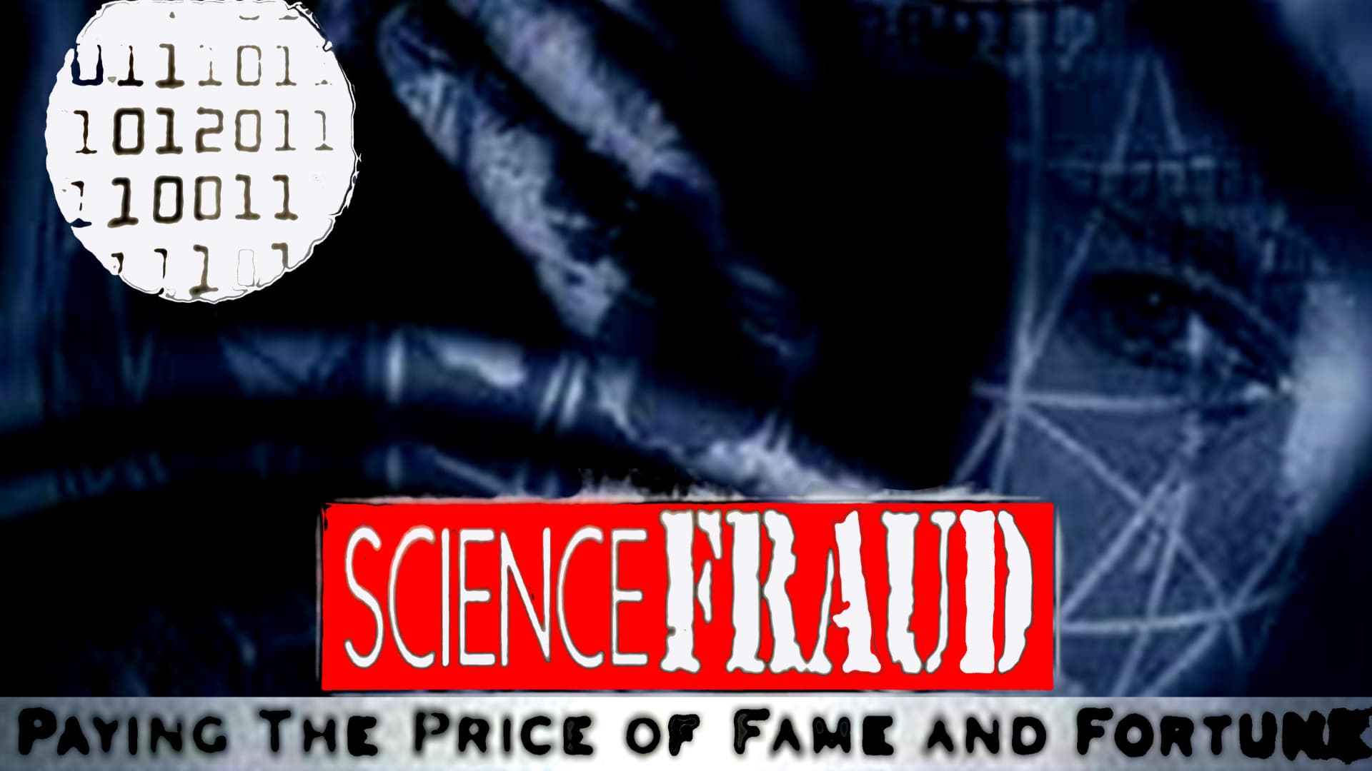 Science Fraud: The Price of Fame and Fortune