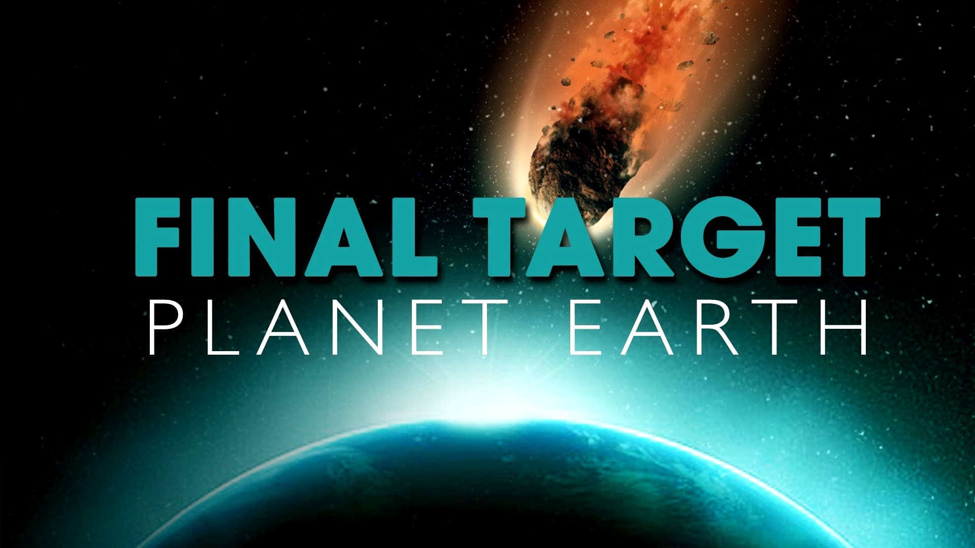 Final Target: Planet Earth