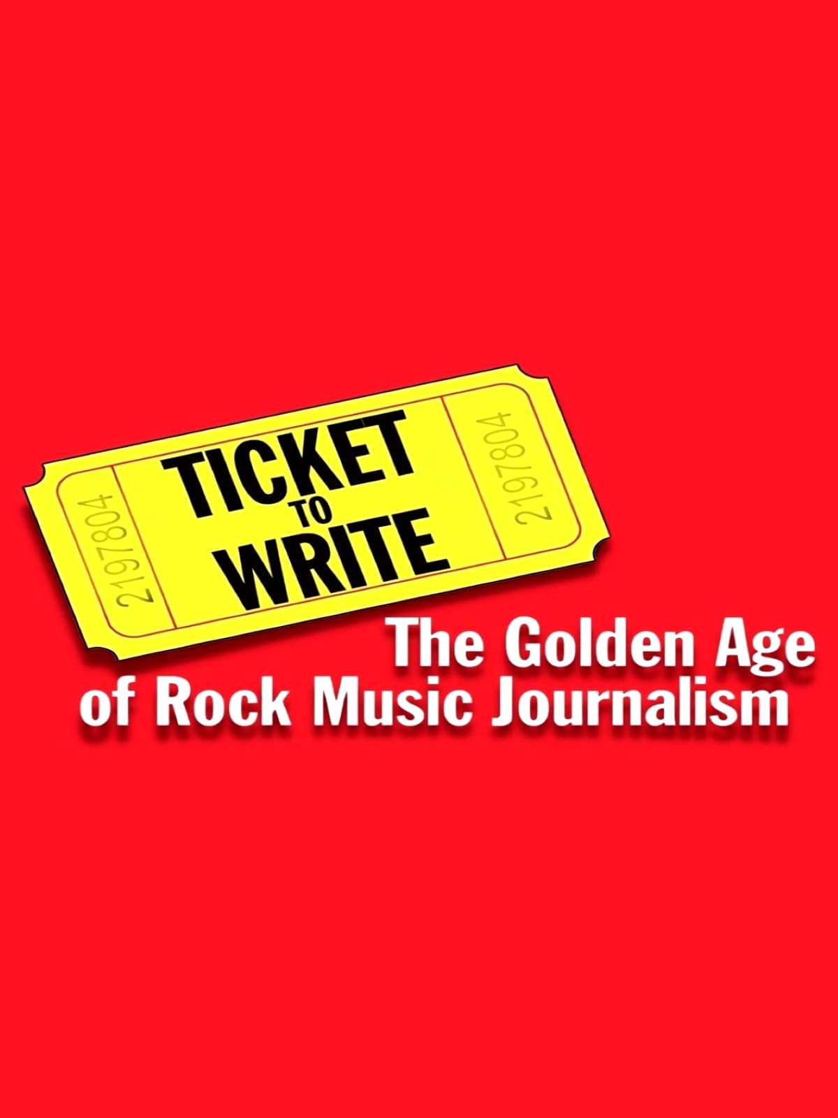 Ticket to Write: The Golden Age of Rock Music Journalism