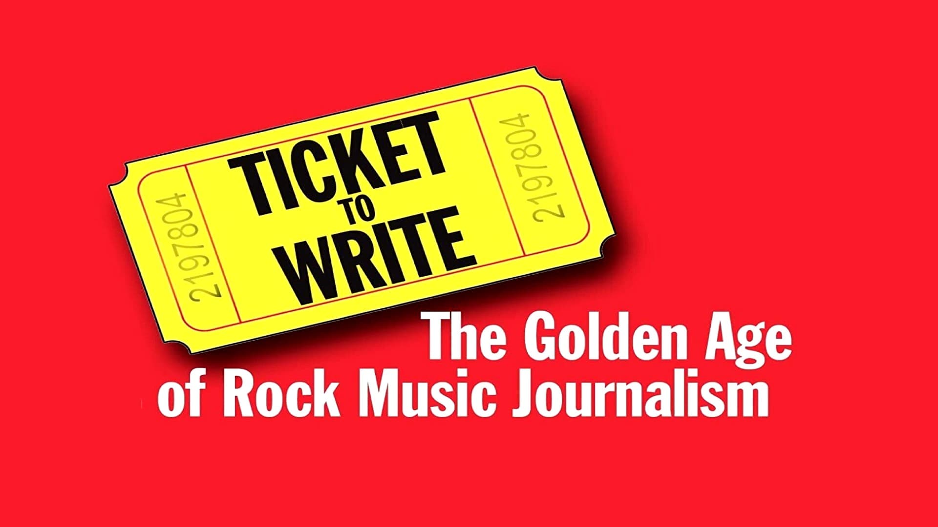 Ticket to Write: The Golden Age of Rock Music Journalism