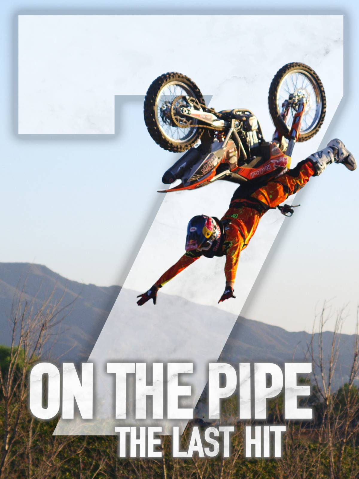 On the Pipe 7: The Last Hit