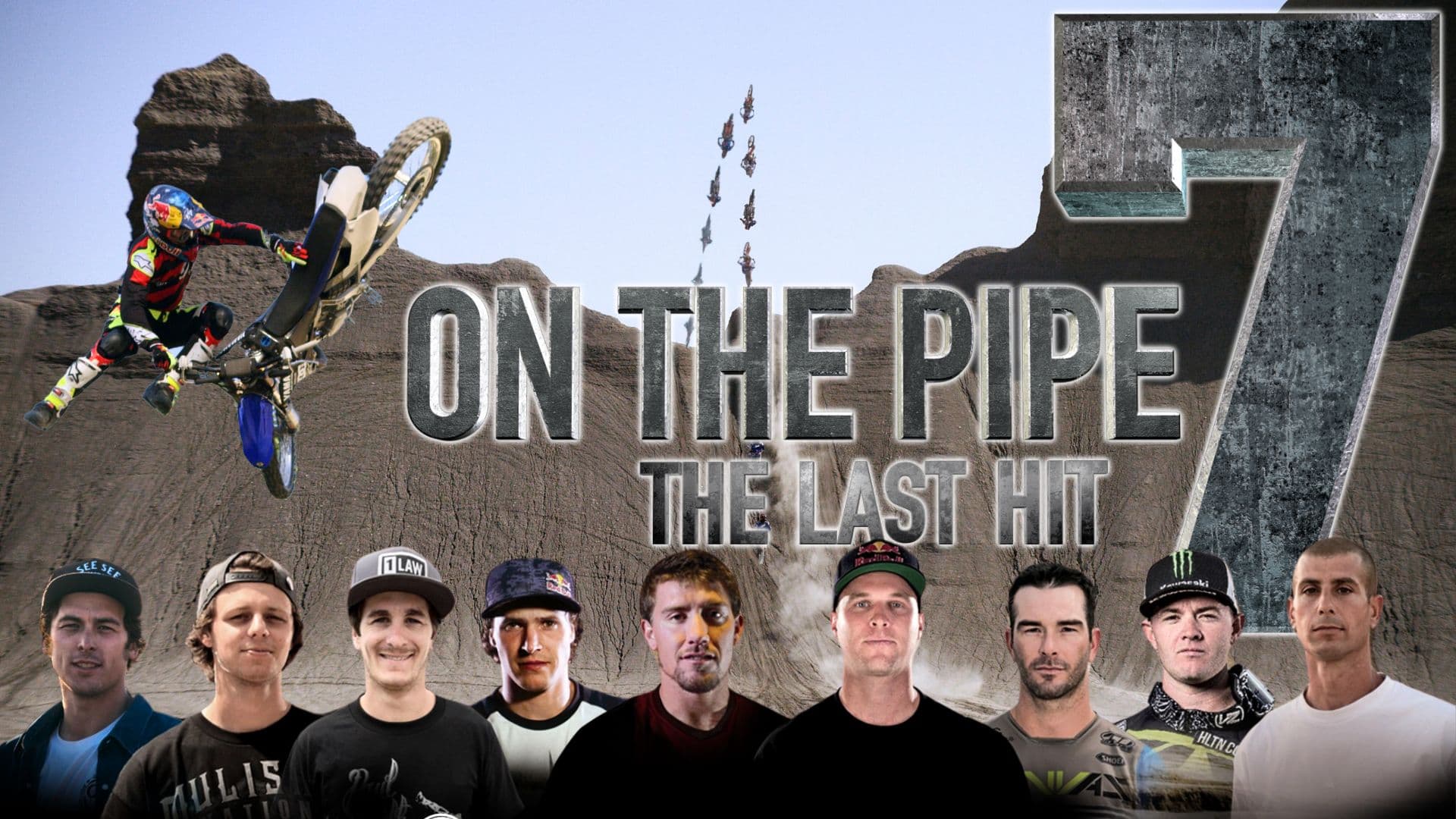 On the Pipe 7: The Last Hit