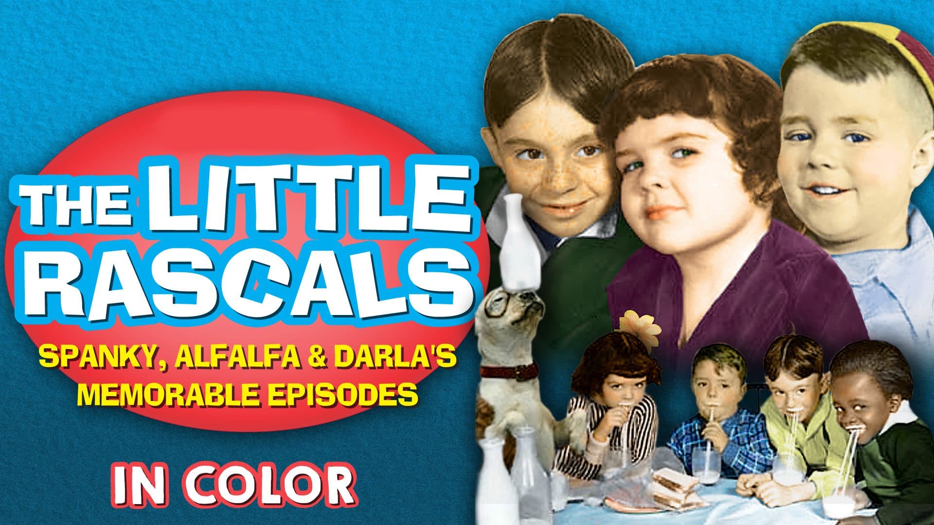 The Little Rascals: Spanky, Alfalfa, & Darlas Most Memorable Episodes - In Color