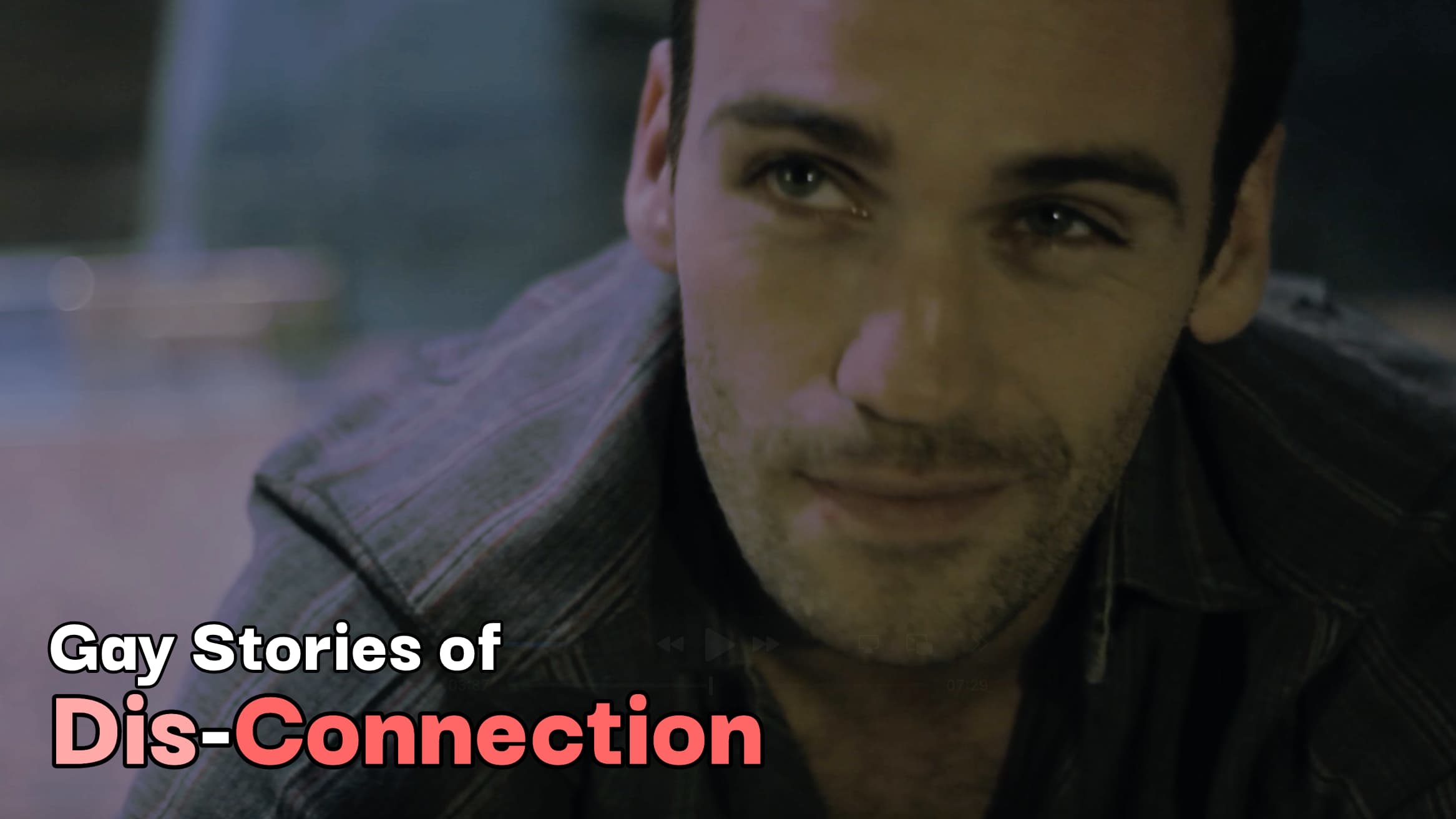 Stories of Gay Dis-Connection
